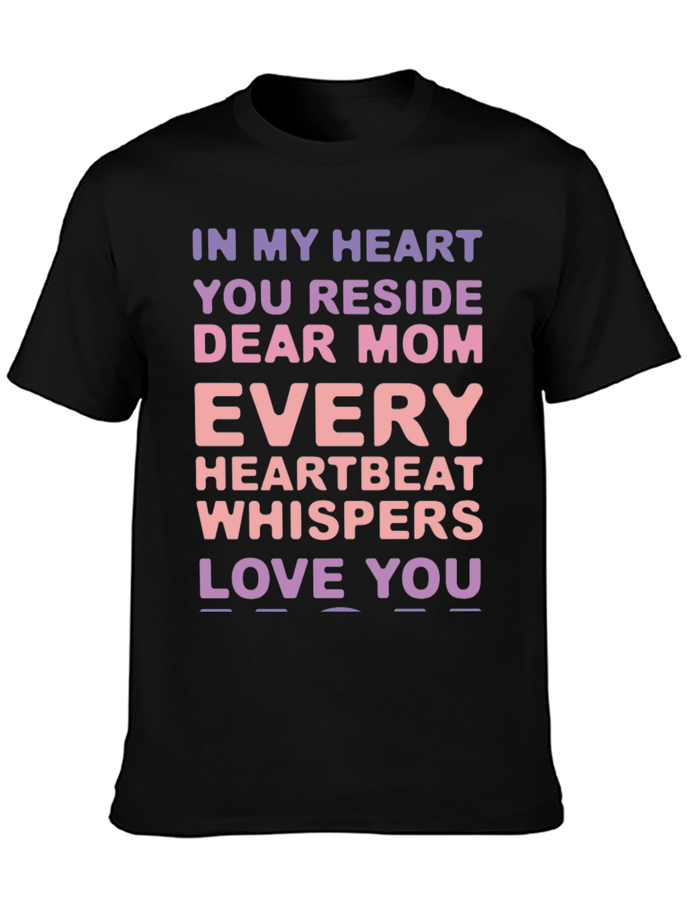 Dear Mom T-Shirt - Heartbeat Love