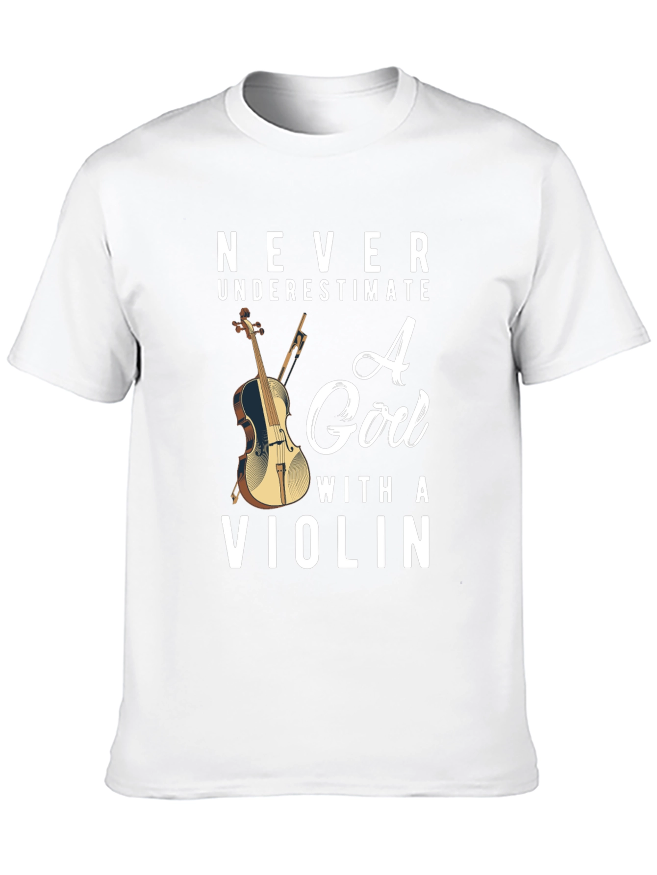 Never Underestimate A Girl With A Violin T-Shirt