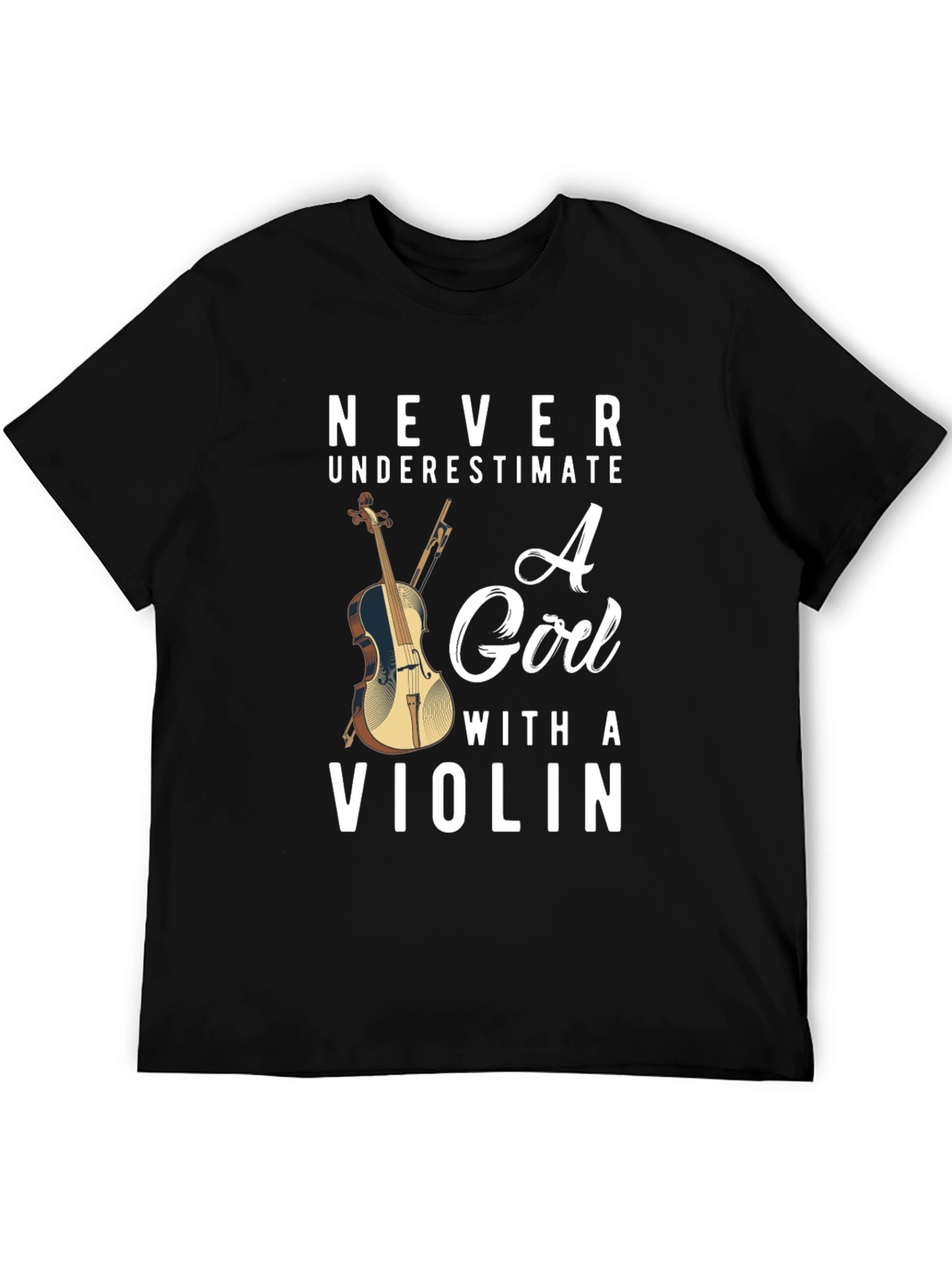 Never Underestimate A Girl With A Violin T-Shirt