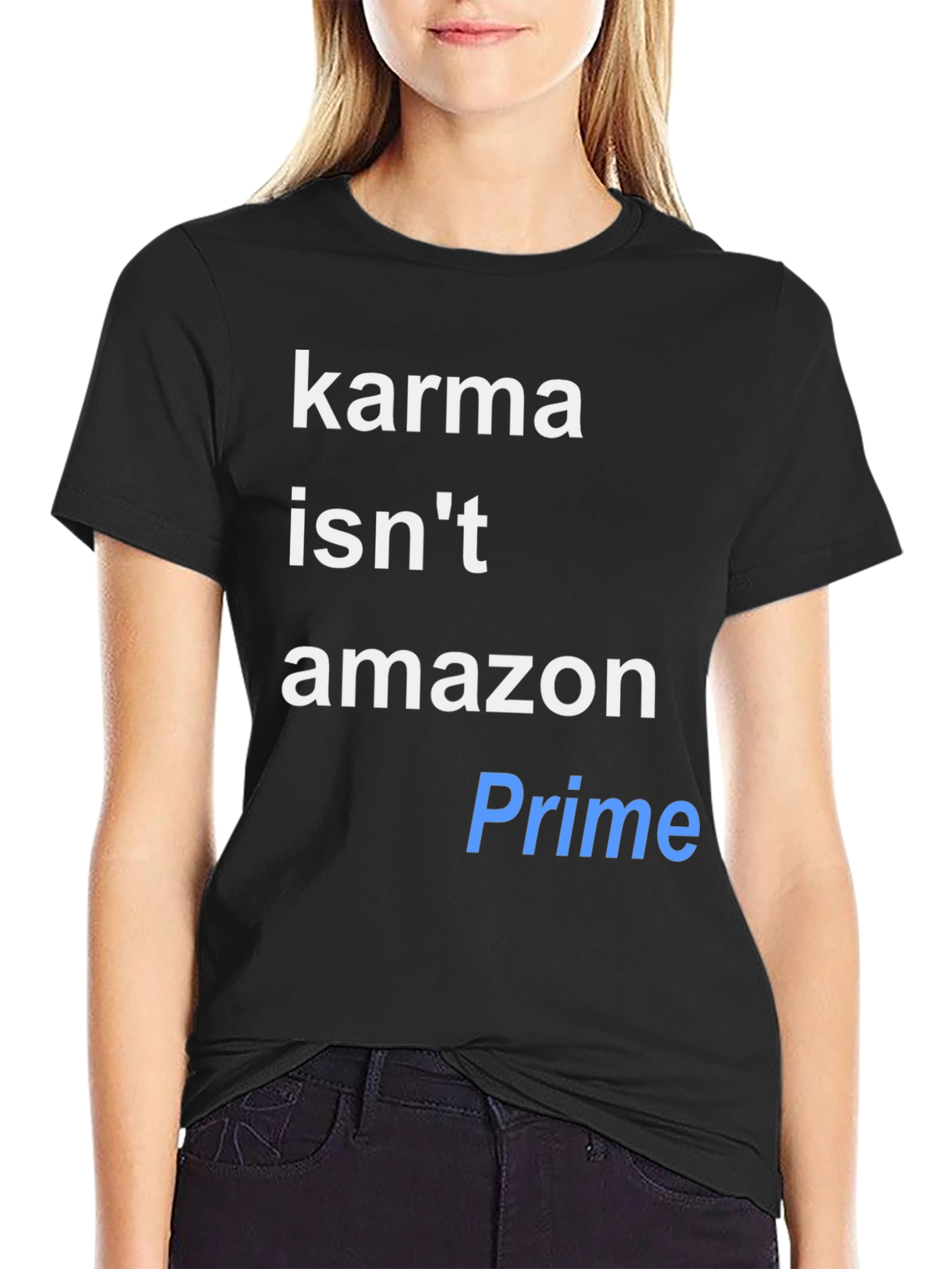 Karma Isnt Amazon Prime T-Shirt