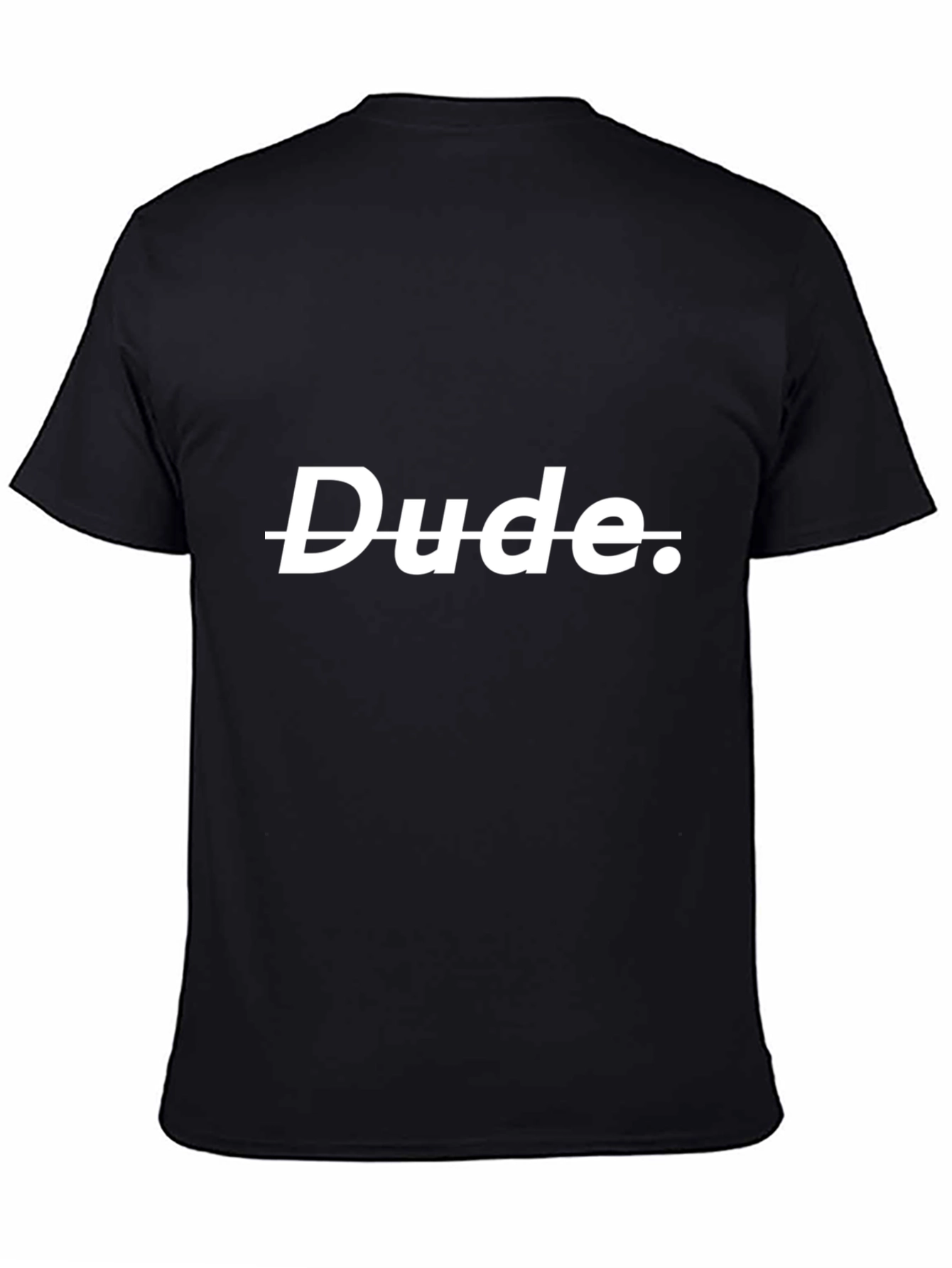 Dude Sarcastic Graphic T-Shirt - Soft Cotton Blend