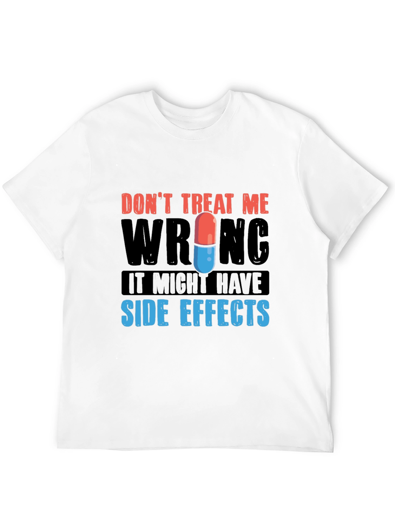 Dont Treat Me Wrong Graphic Tee