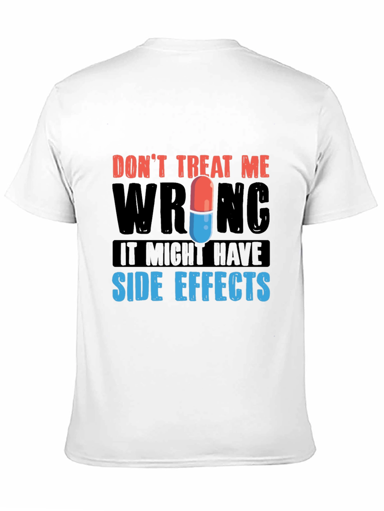 Dont Treat Me Wrong Graphic Tee