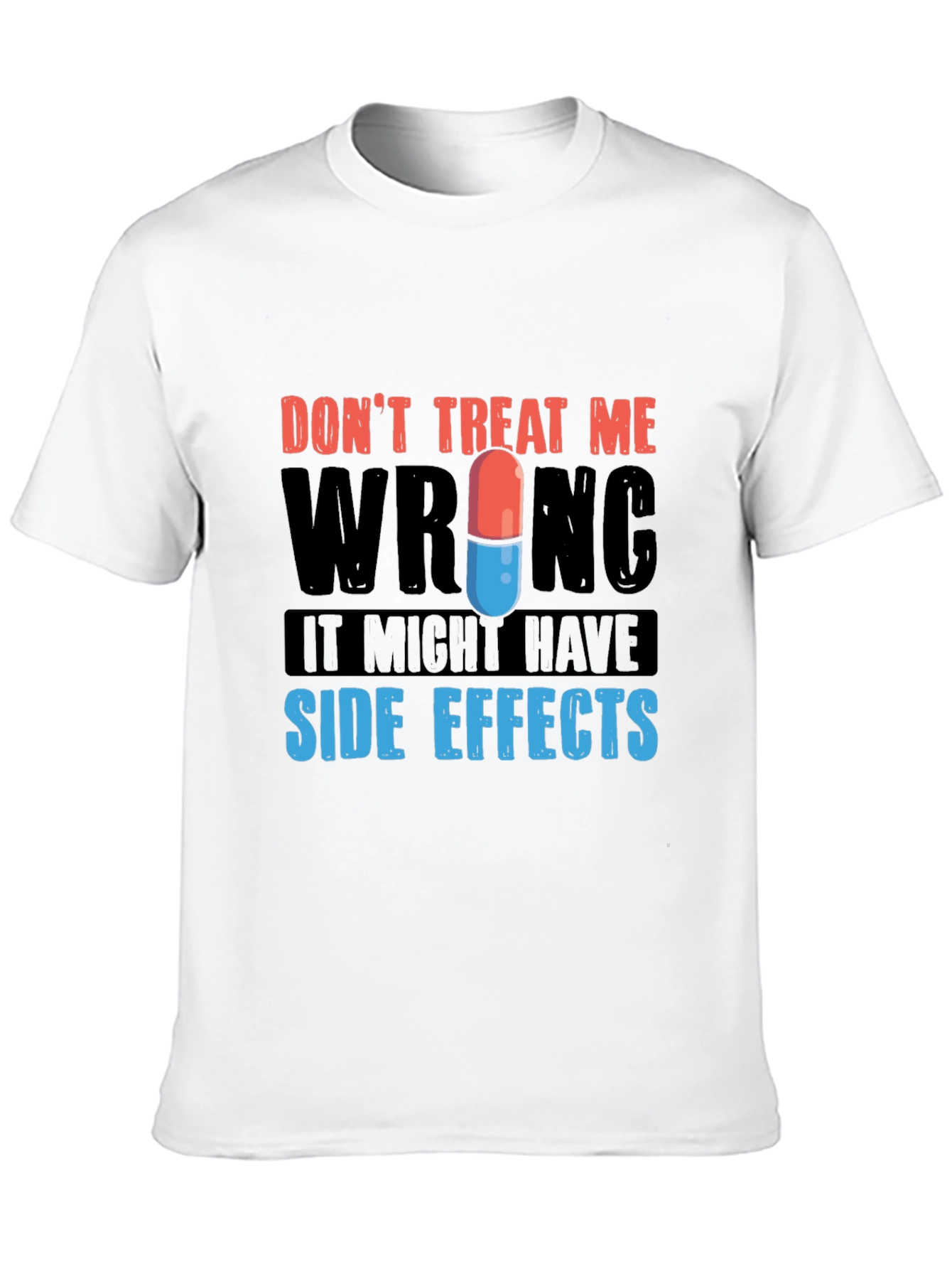 Dont Treat Me Wrong Graphic Tee