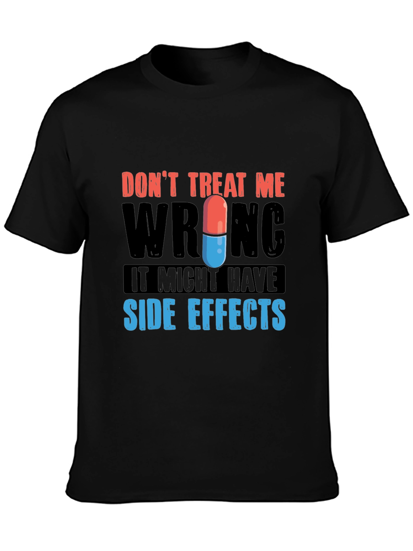 Dont Treat Me Wrong Graphic Tee