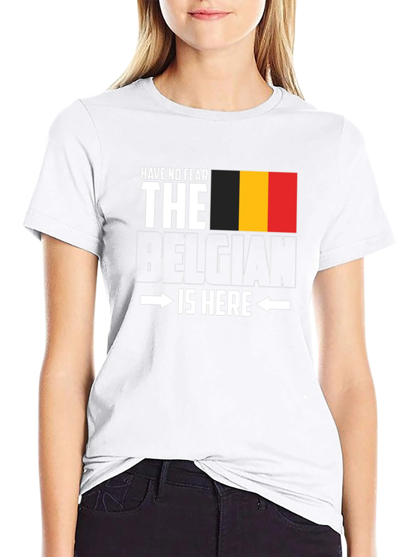 Belgian Pride T-Shirt - Have No Fear Im Here!