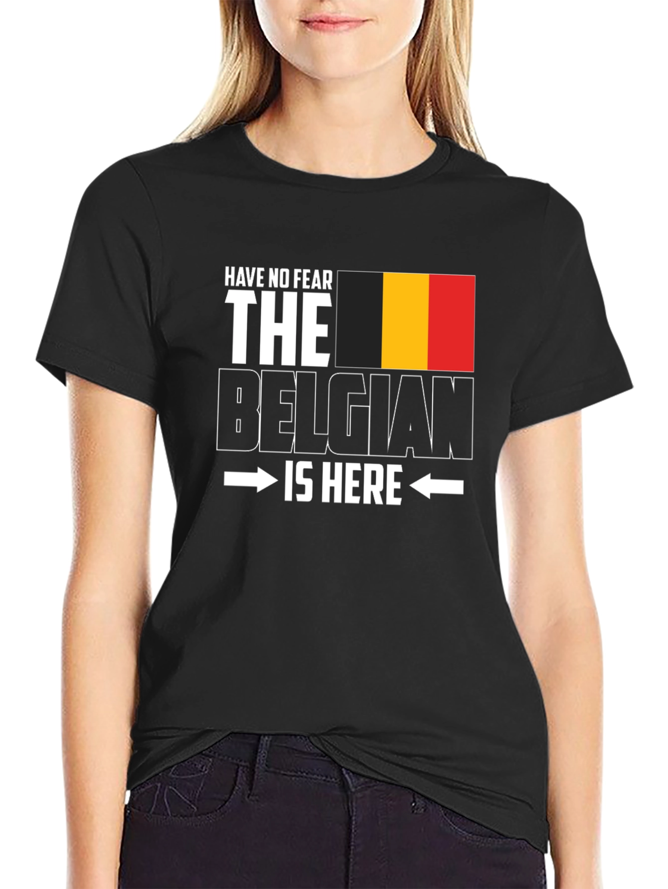 Belgian Pride T-Shirt - Have No Fear Im Here!