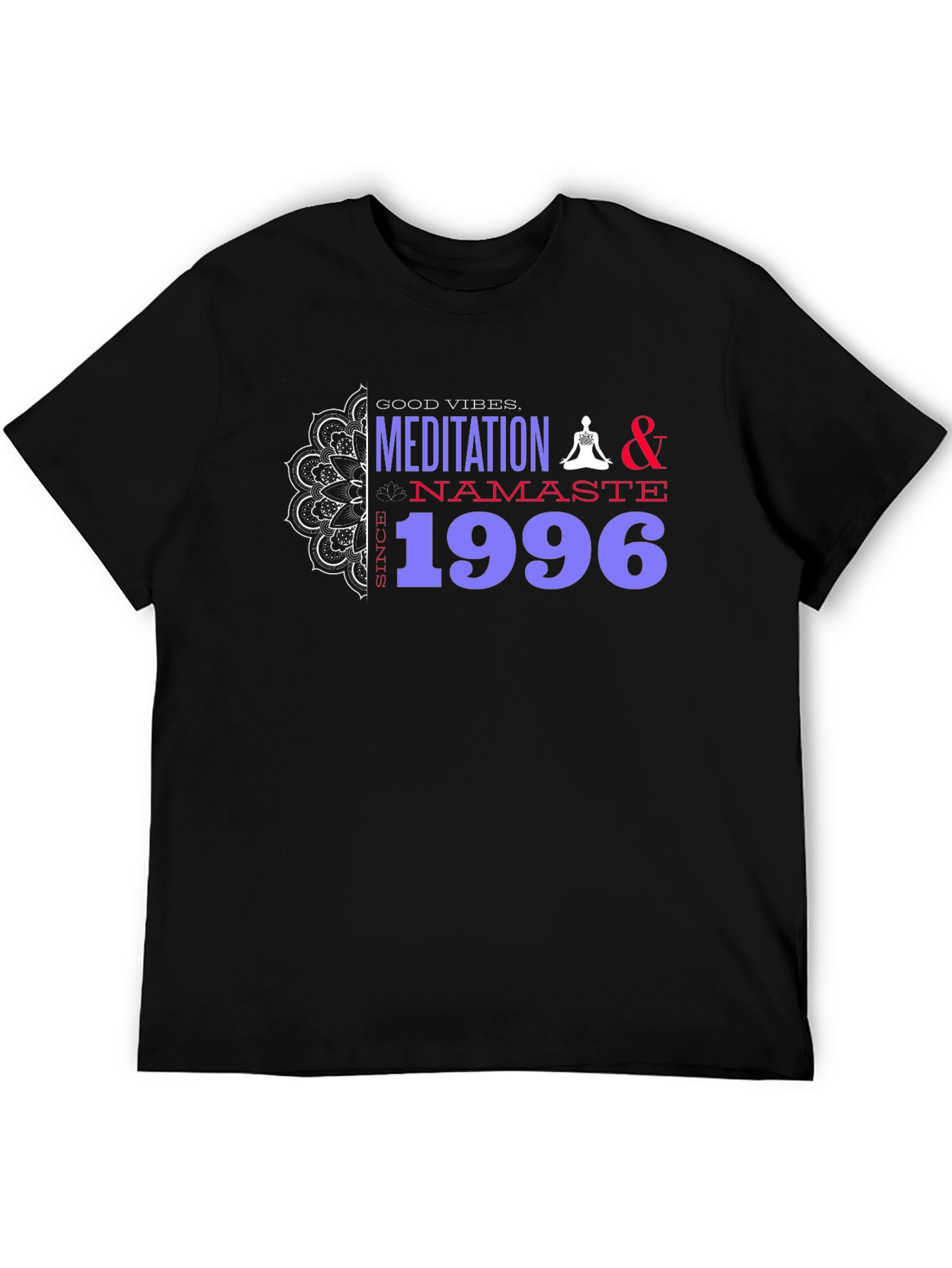 Good Vibes Meditation Namaste 1996 T-Shirt
