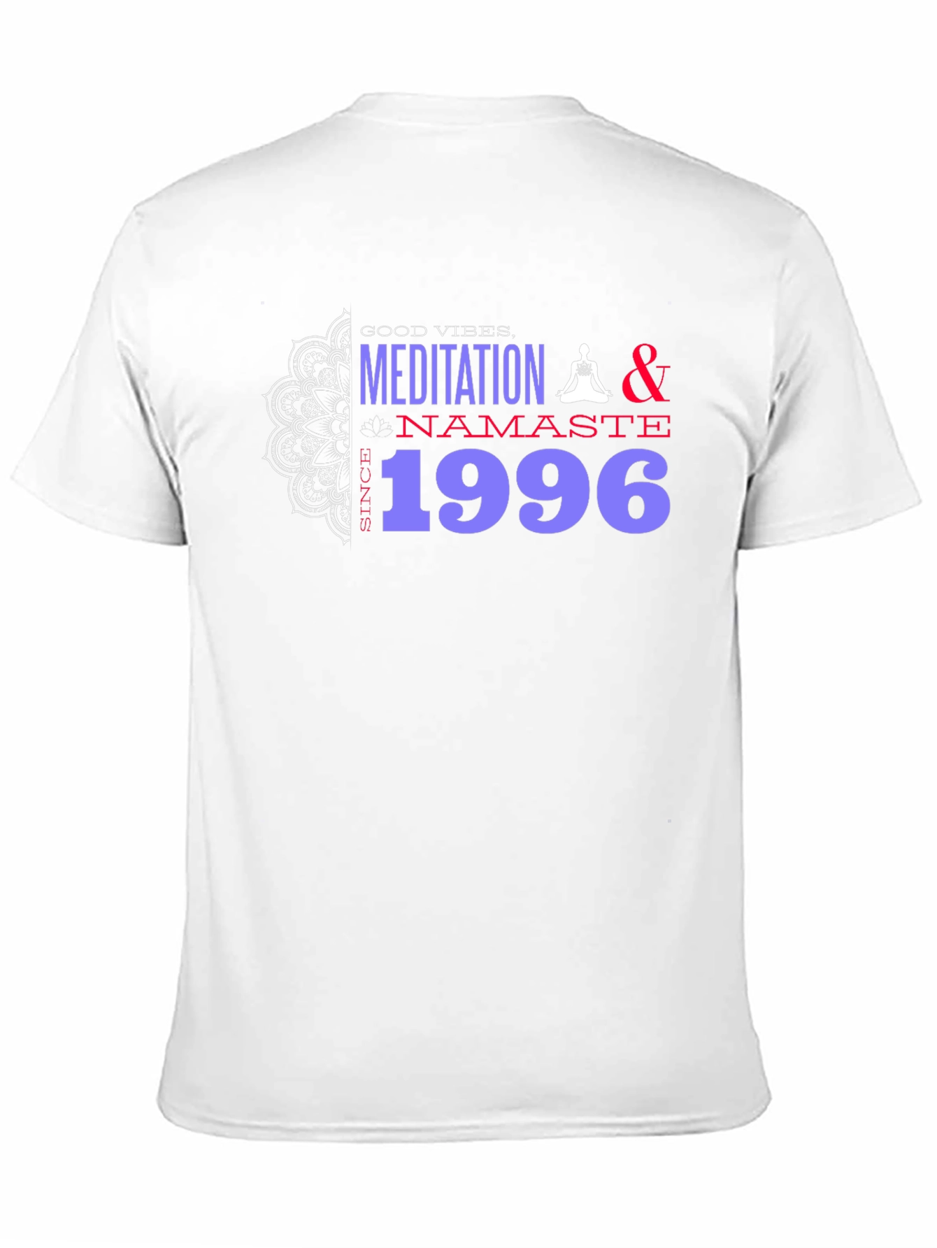 Good Vibes Meditation Namaste 1996 T-Shirt
