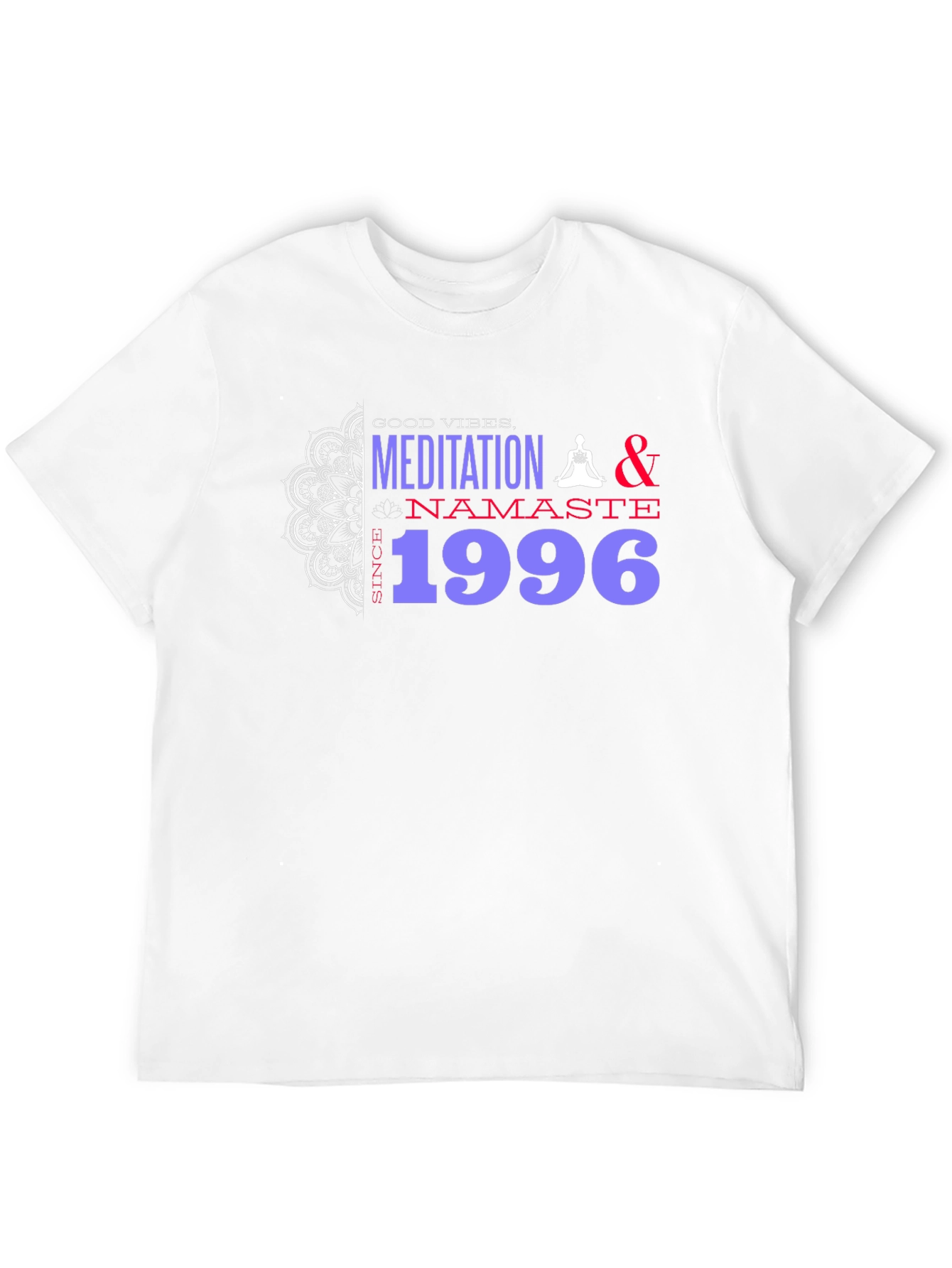 Good Vibes Meditation Namaste 1996 T-Shirt