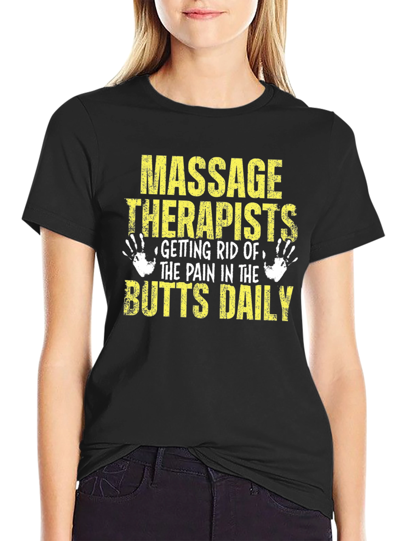 Massage Therapist Butts Daily T-Shirt