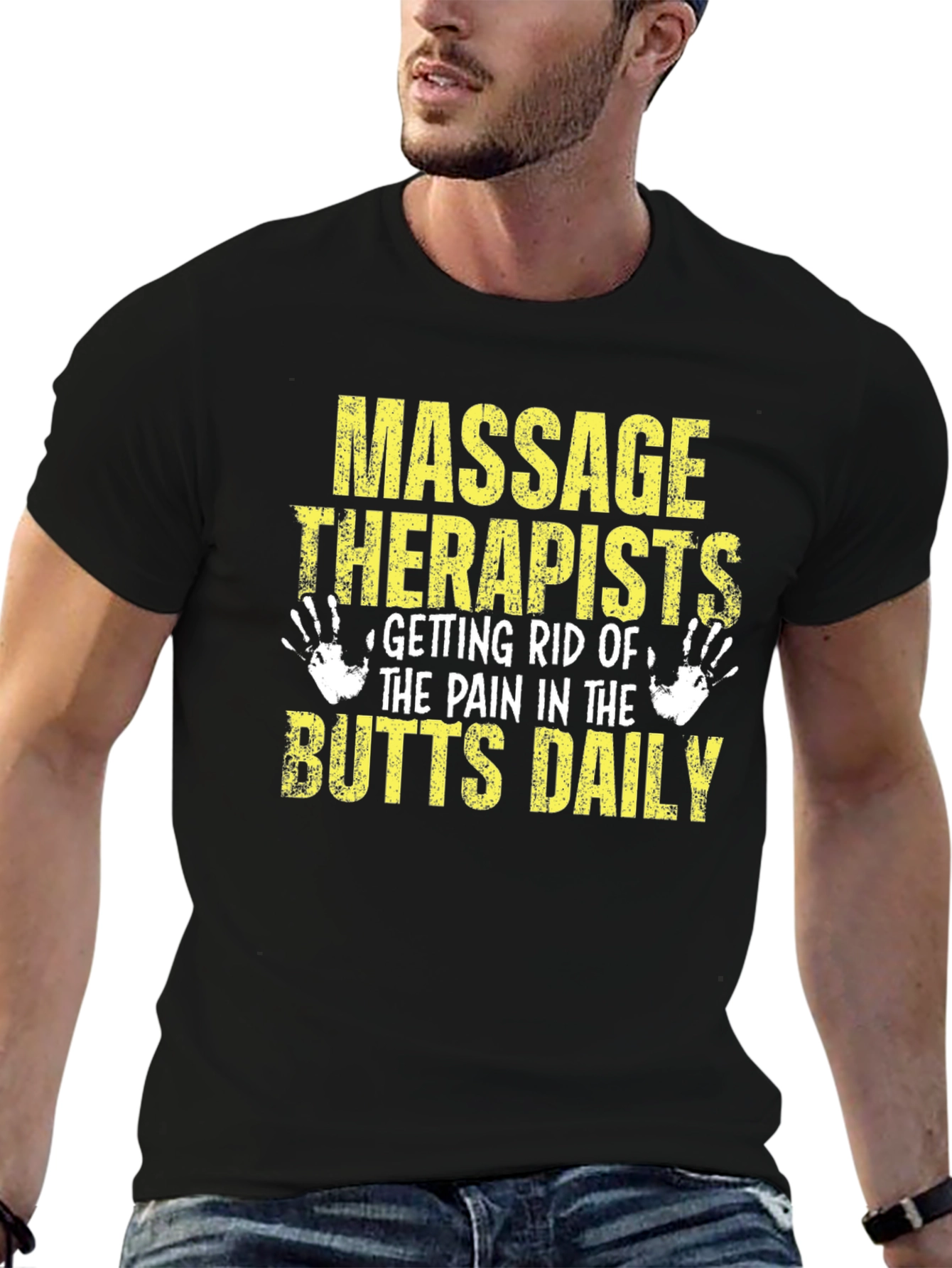Massage Therapist Butts Daily T-Shirt