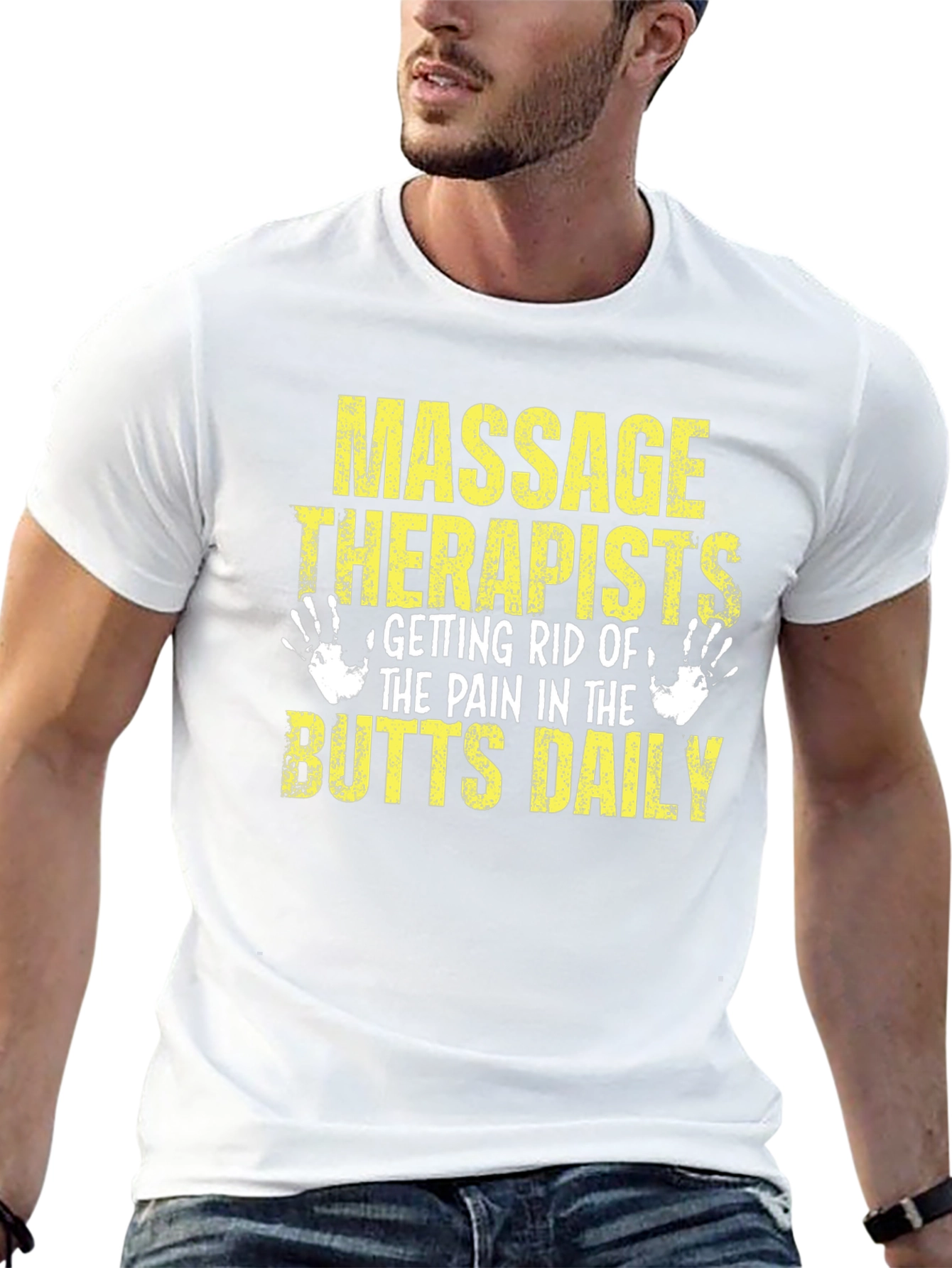 Massage Therapist Butts Daily T-Shirt