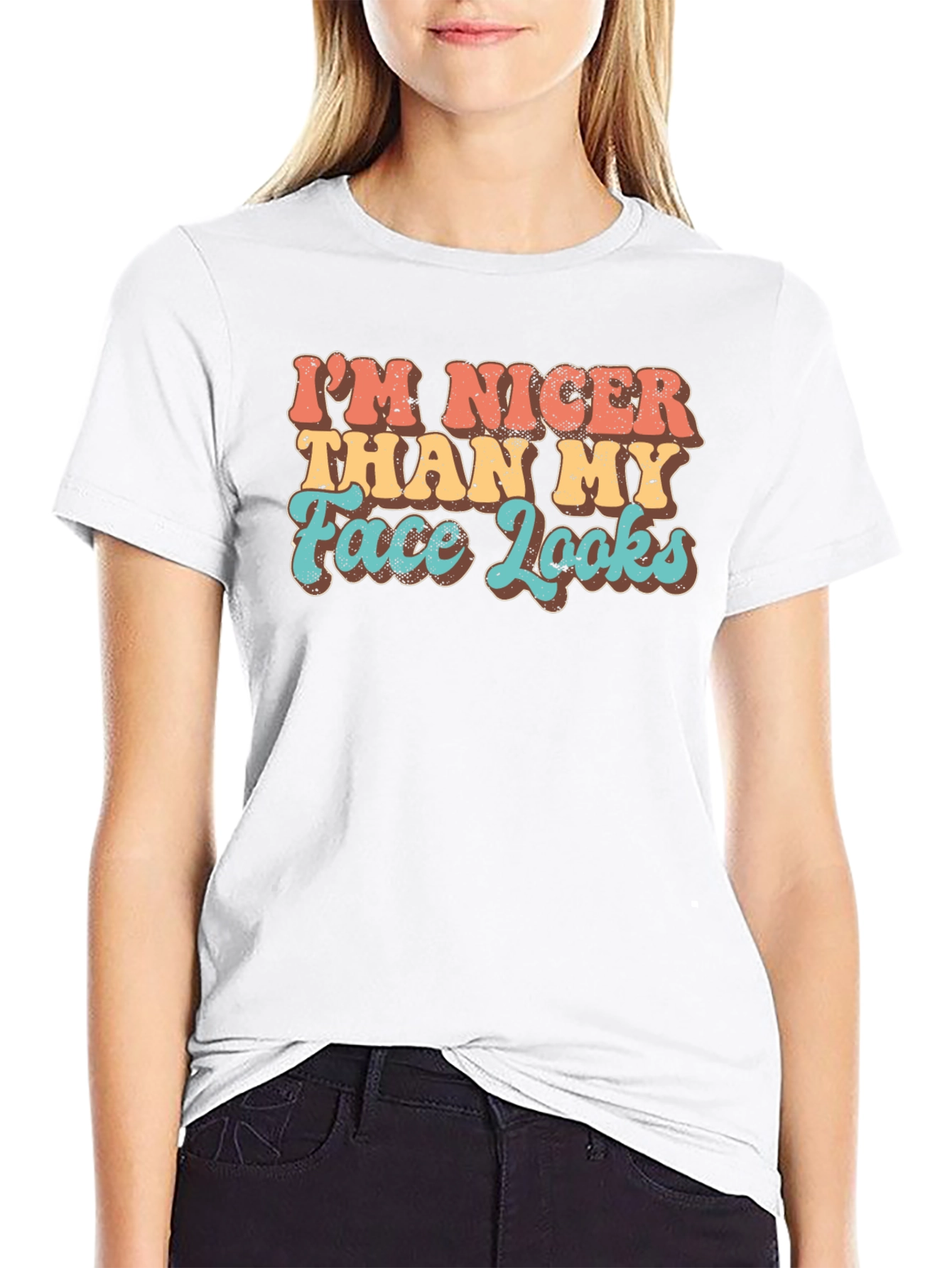 Funny Graphic Tee: Im Nicer Than My Face Looks