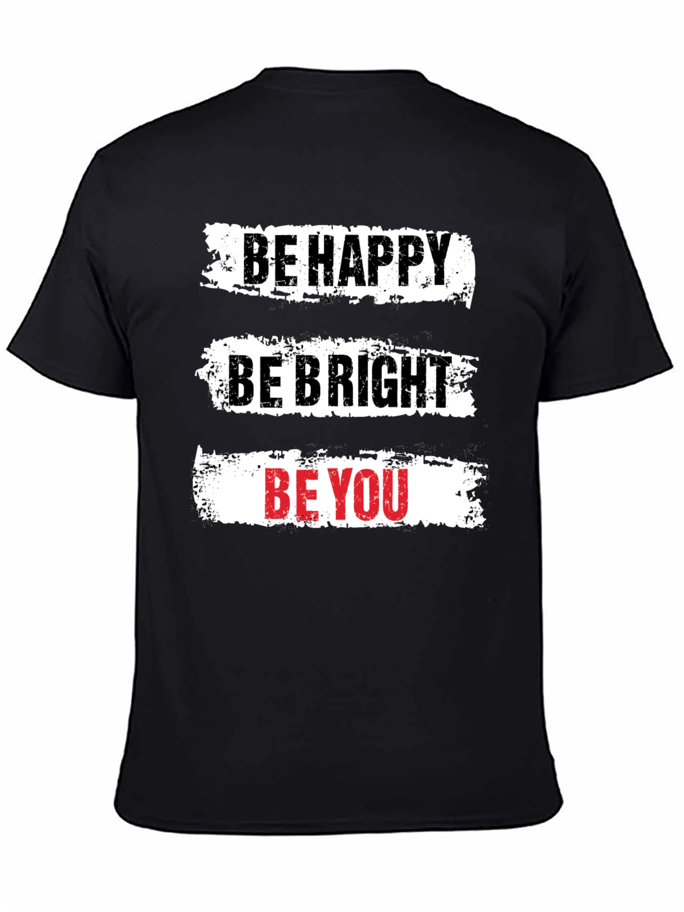 Be Happy T-Shirt - Motivational Graphic Tee