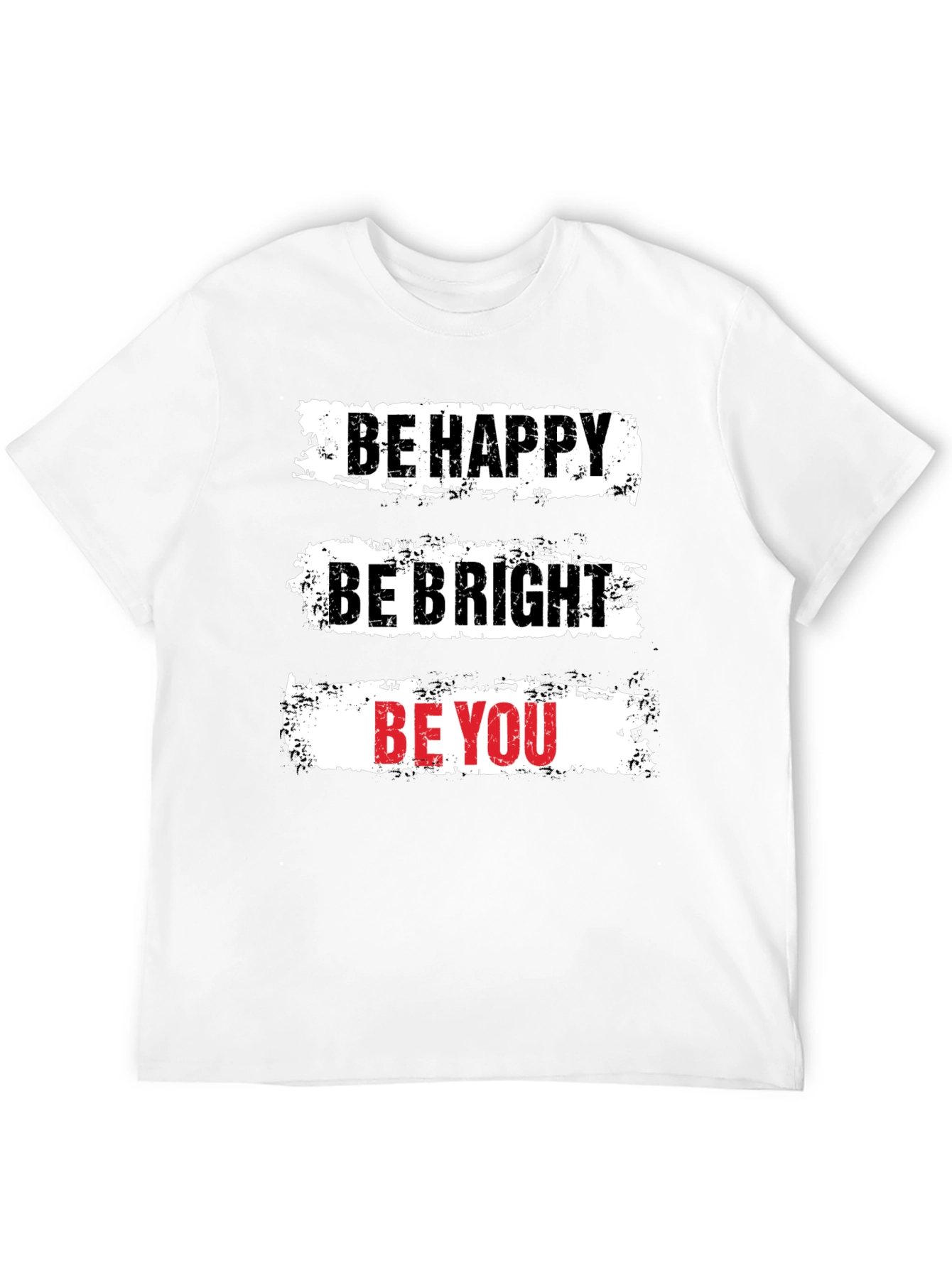 Be Happy T-Shirt - Motivational Graphic Tee