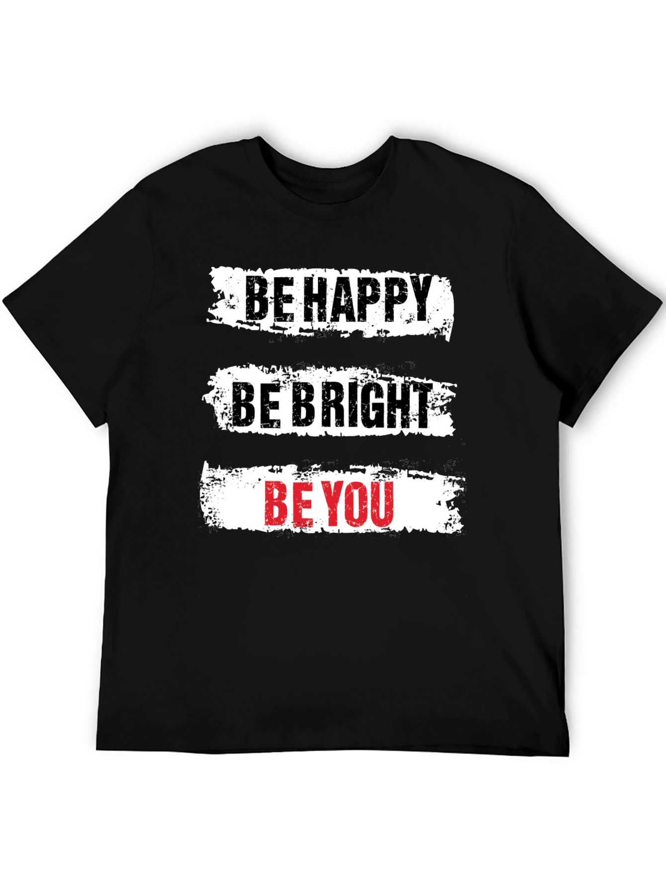 Be Happy T-Shirt - Motivational Graphic Tee