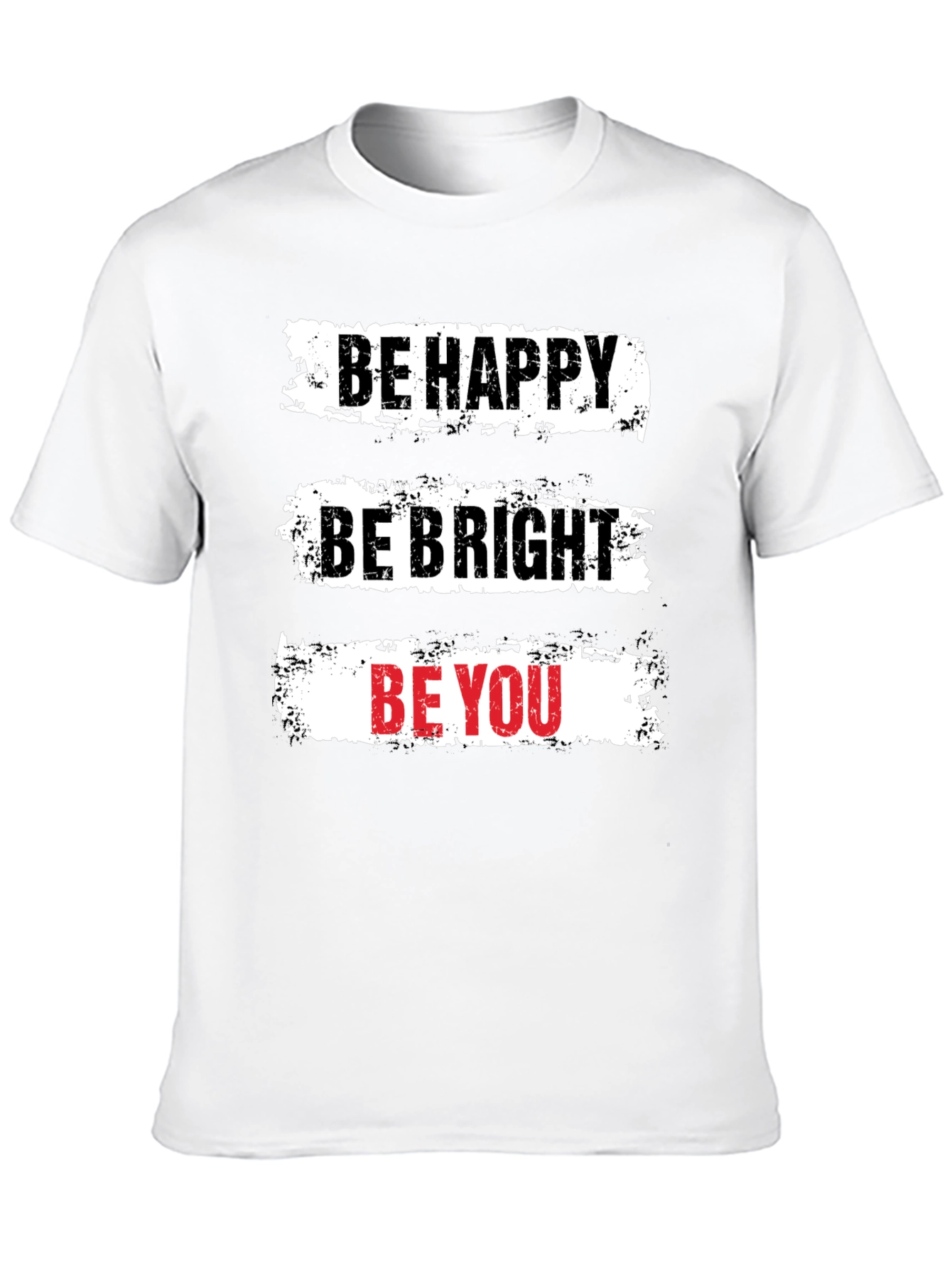Be Happy T-Shirt - Motivational Graphic Tee