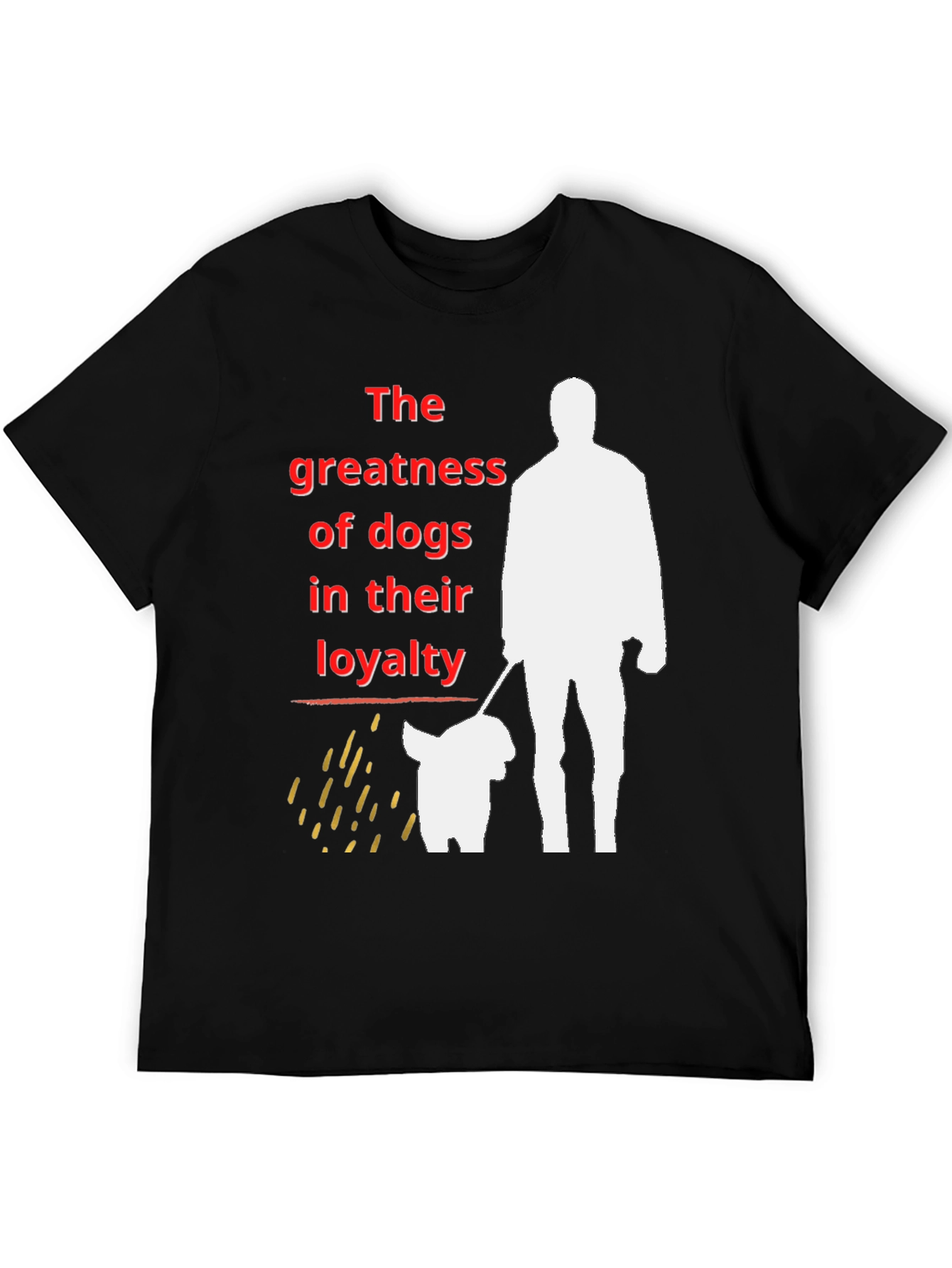 Dog Loyalty Graphic T-Shirt