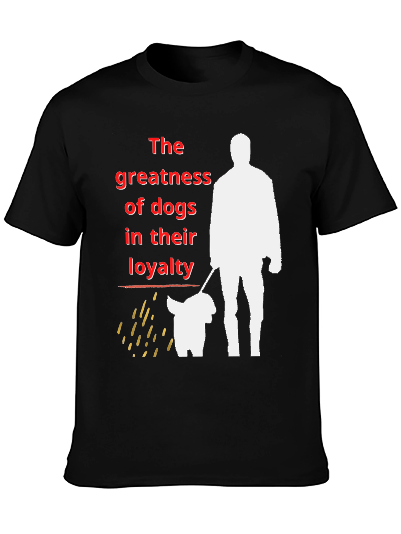 Dog Loyalty Graphic T-Shirt