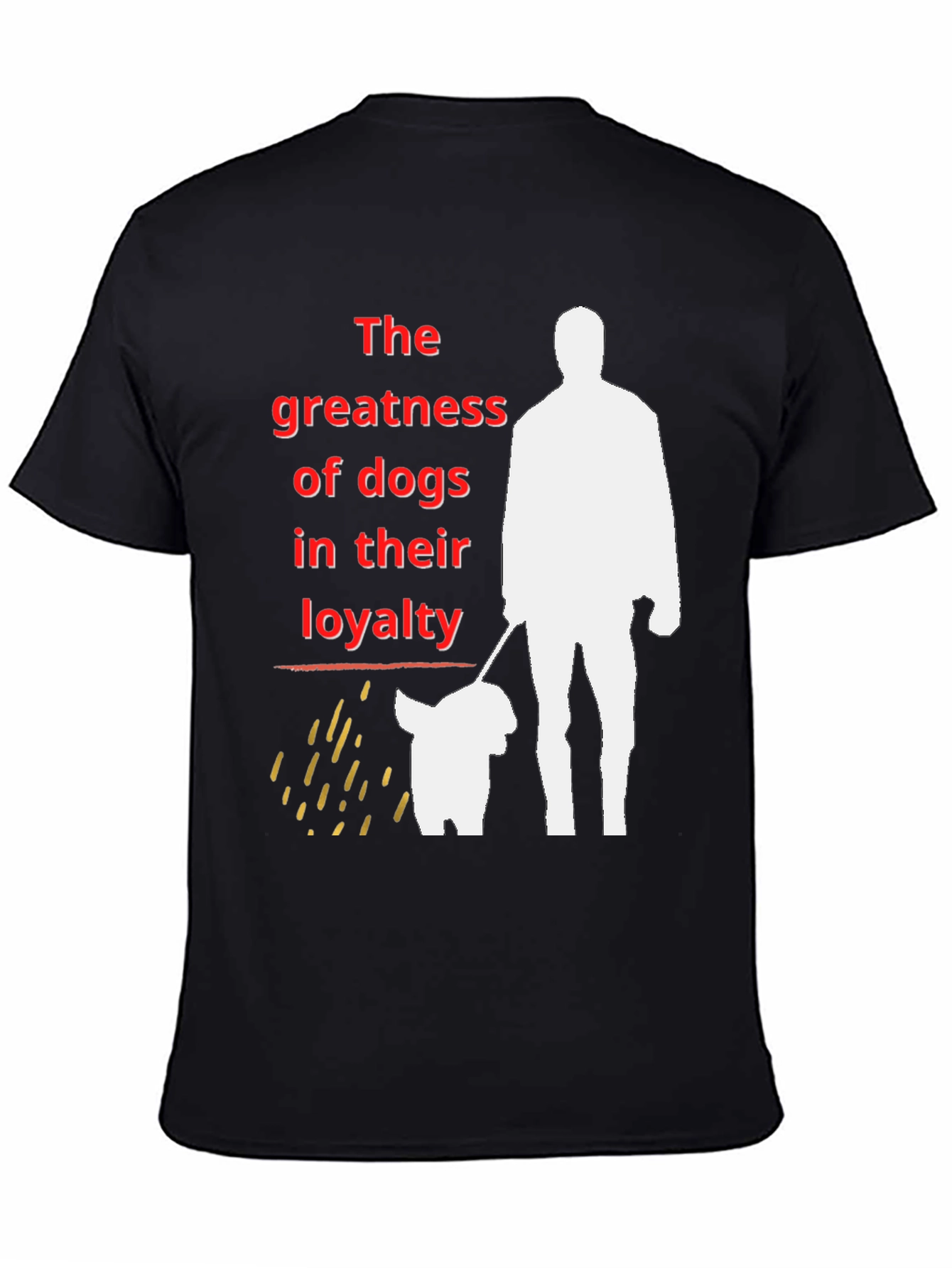 Dog Loyalty Graphic T-Shirt