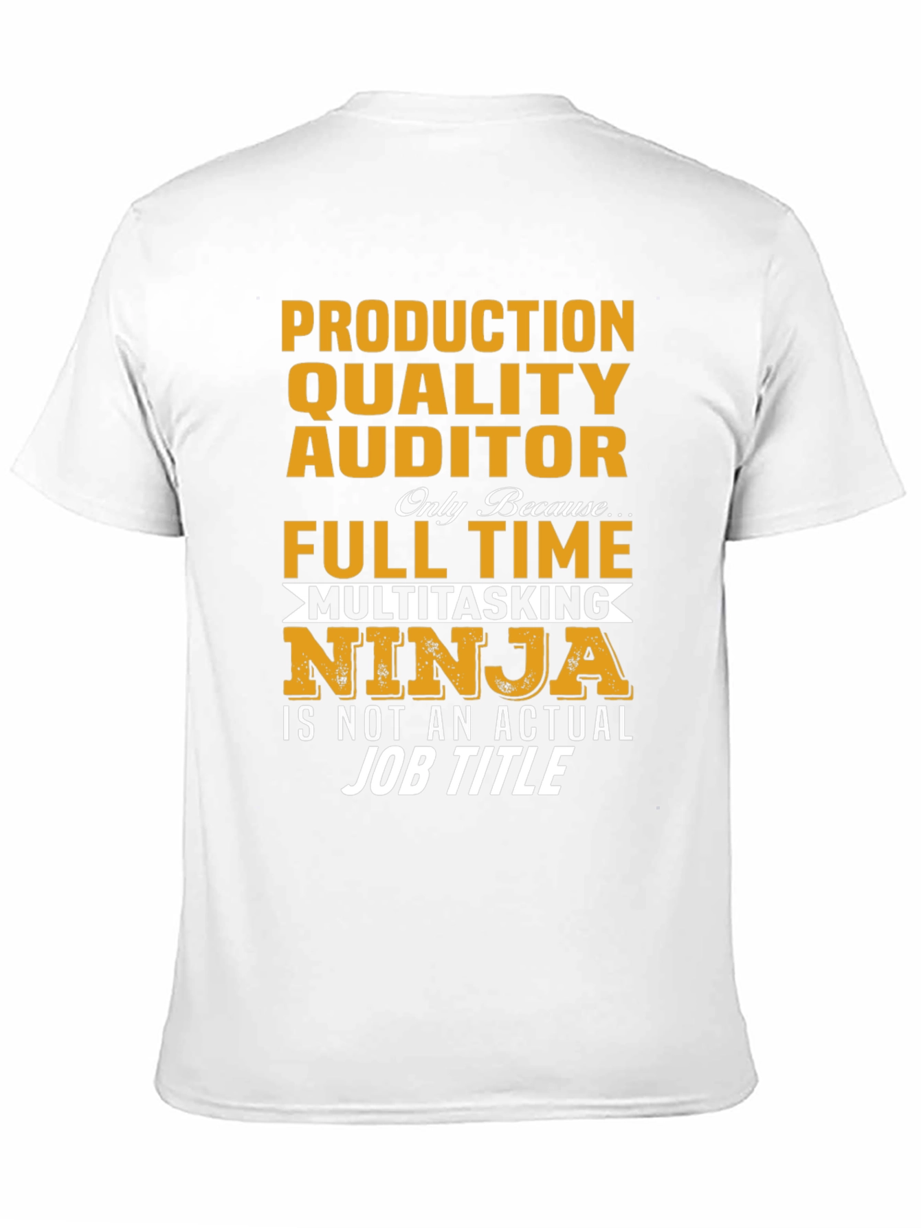 Production Quality Auditor Multitasking Ninja T-Shirt