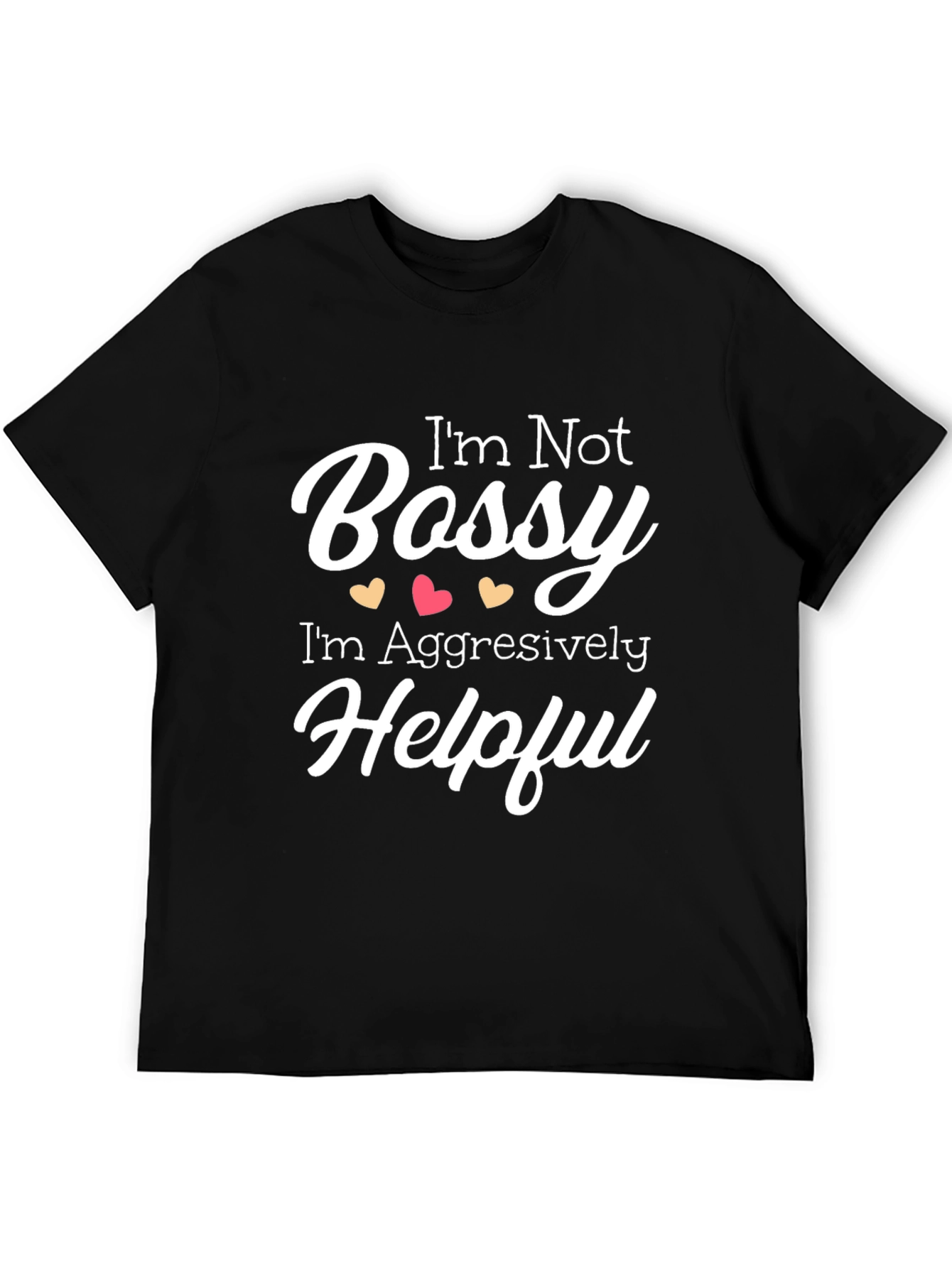 Im Not Bossy Mens T-Shirt