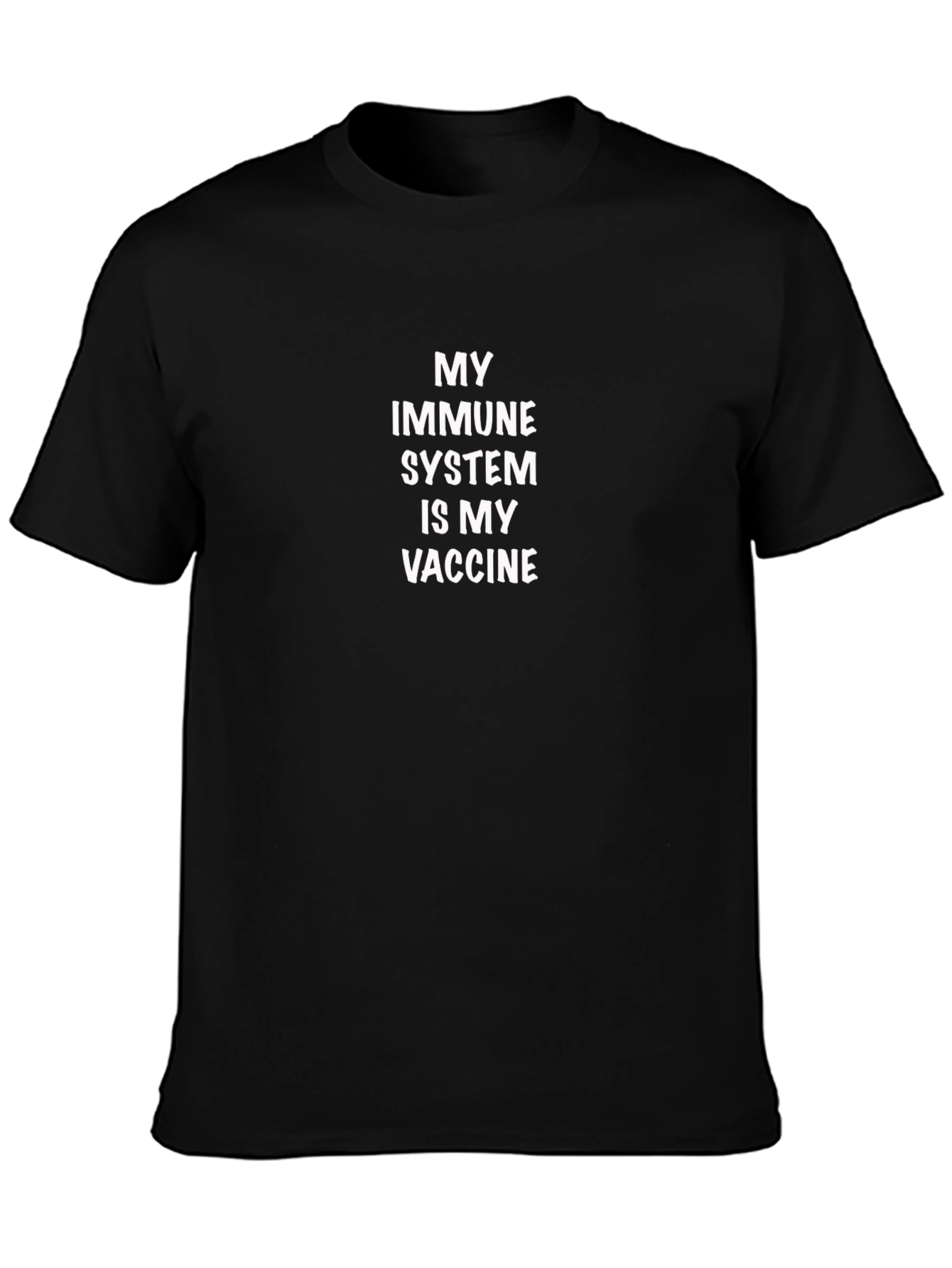 My Immune System Is My Vaccine T-Shirt