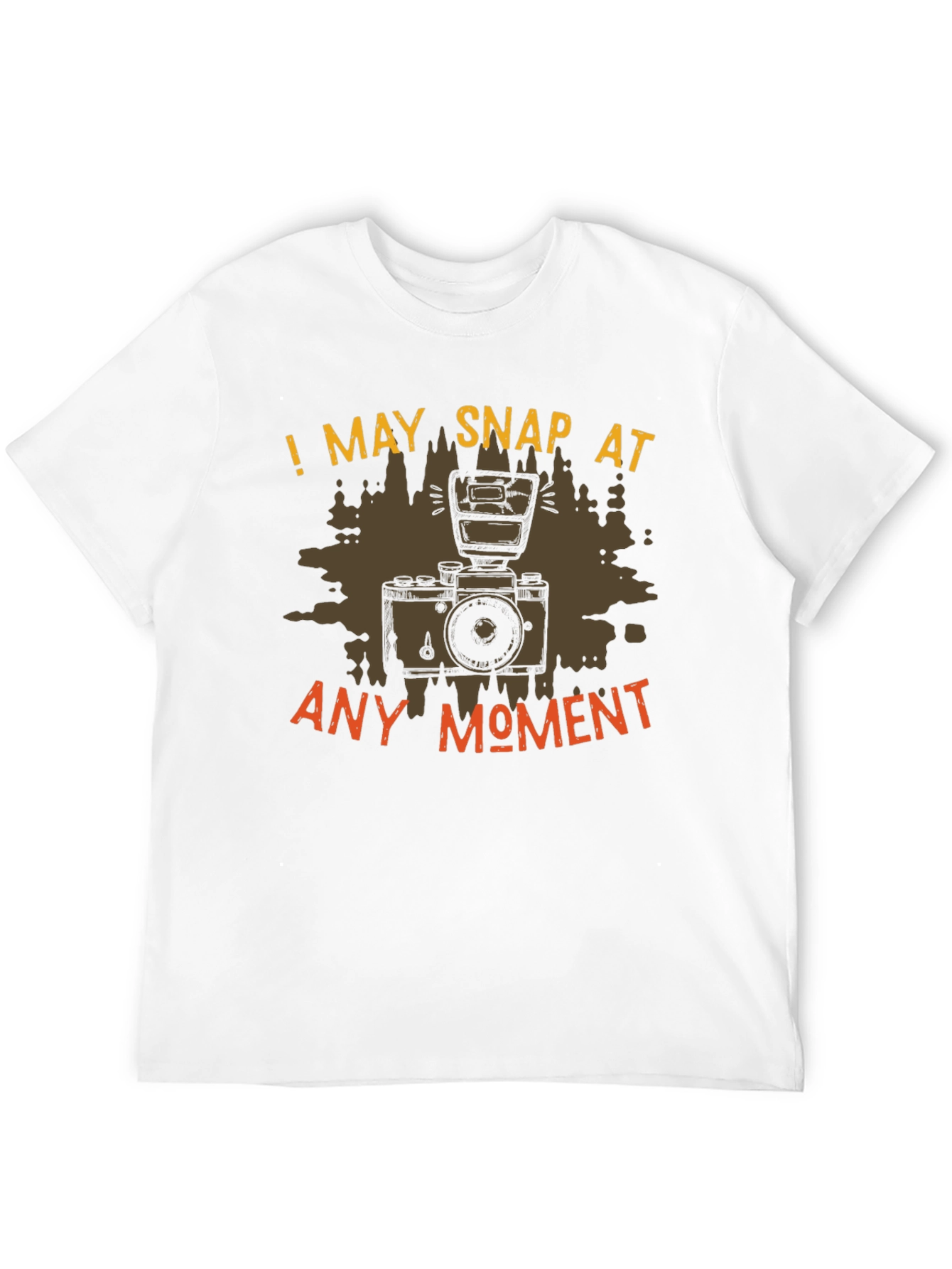 Funny Photographer T-Shirt: I May Snap at Any Moment