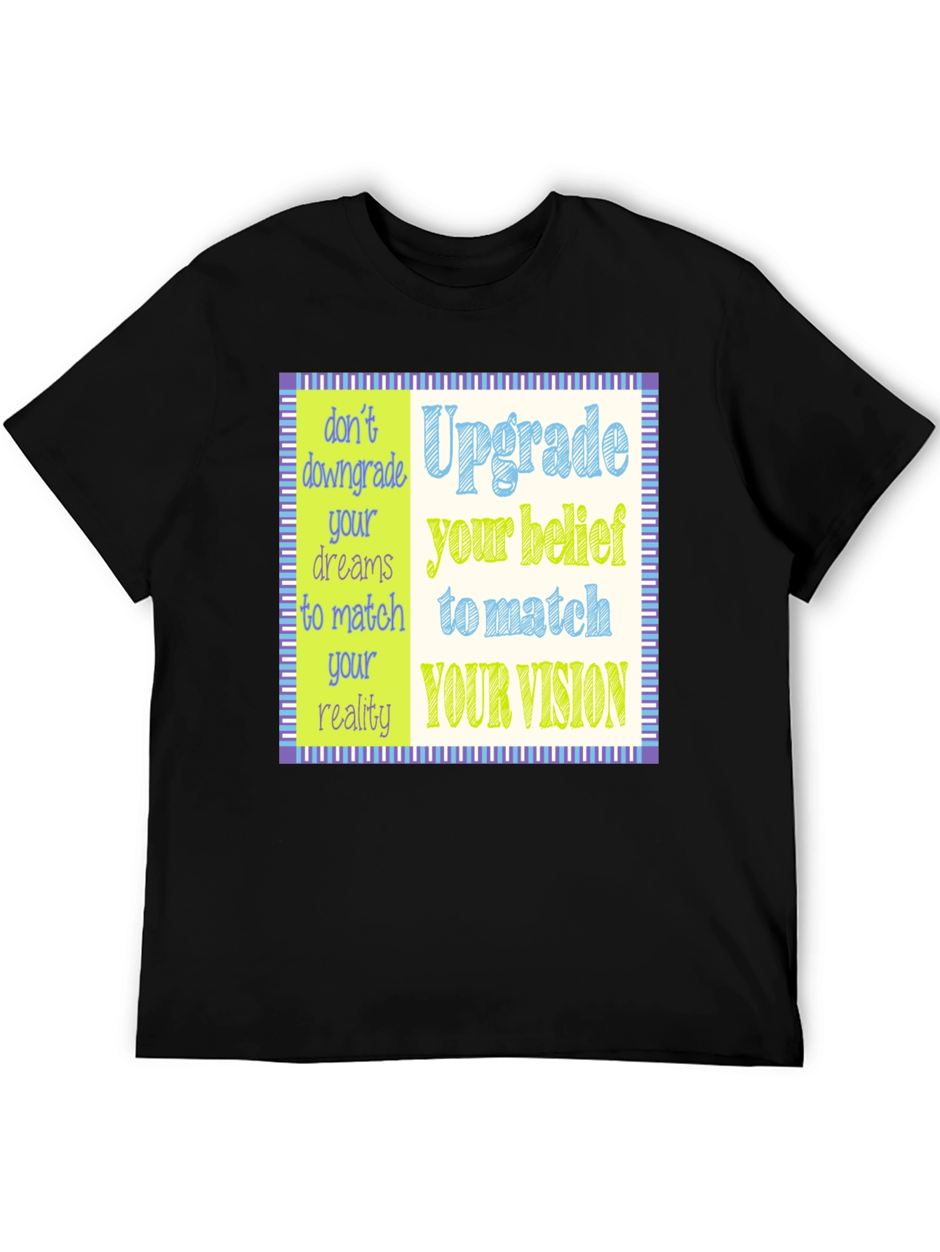 Upgrade Your Vision T-Shirt - Motivational Design
