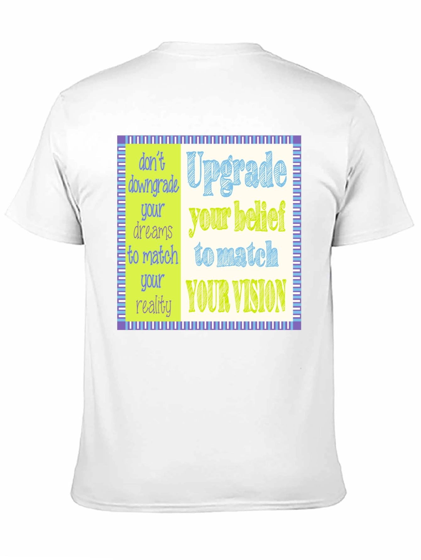 Upgrade Your Vision T-Shirt - Motivational Design
