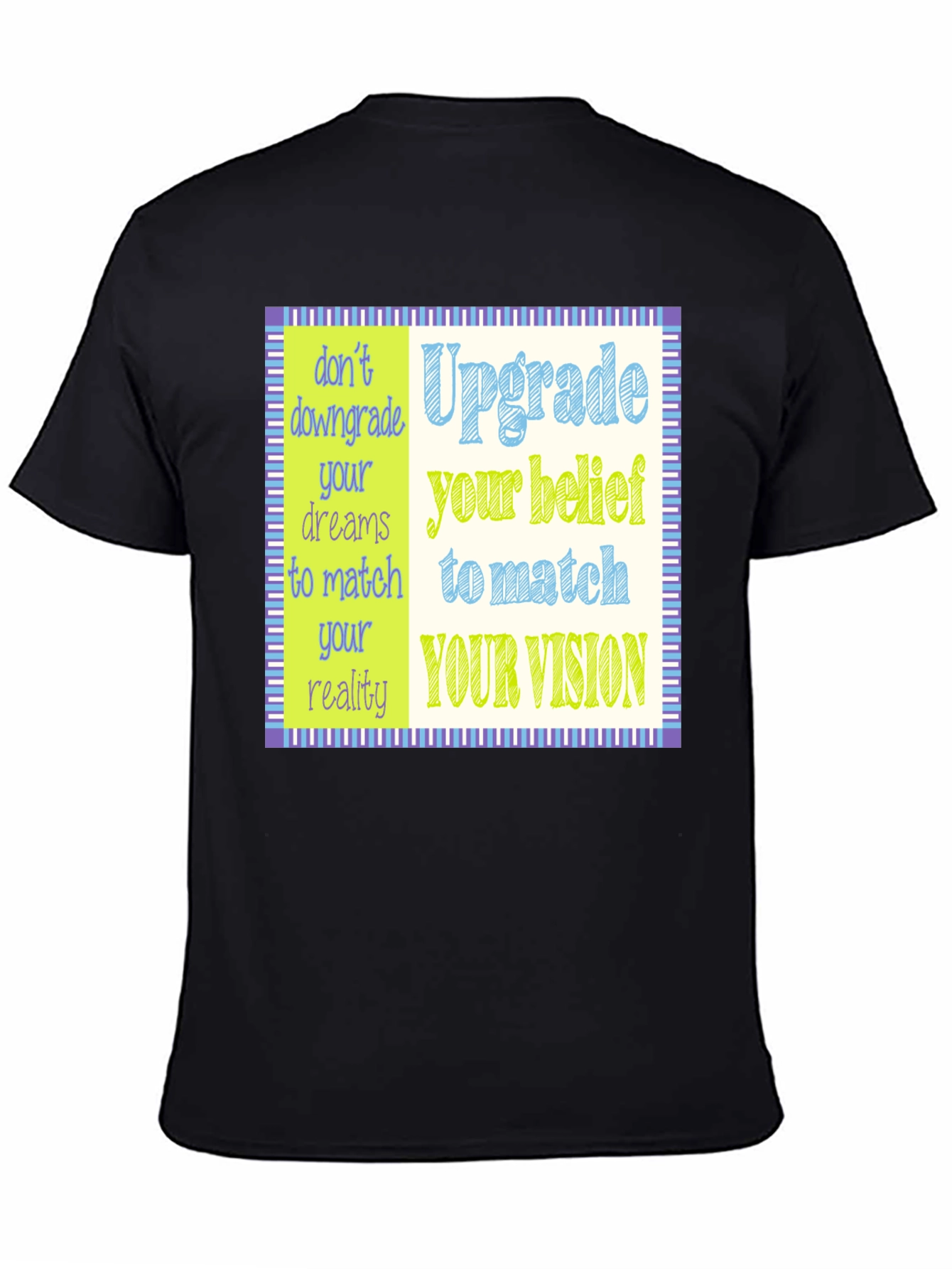 Upgrade Your Vision T-Shirt - Motivational Design