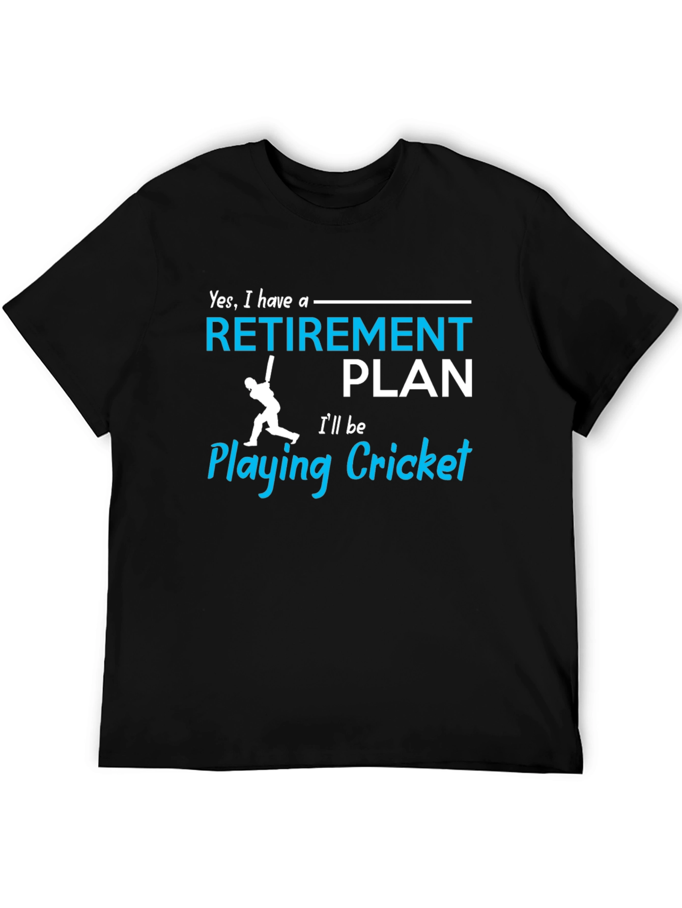 Retirement Plan Cricket Player Graphic Tee