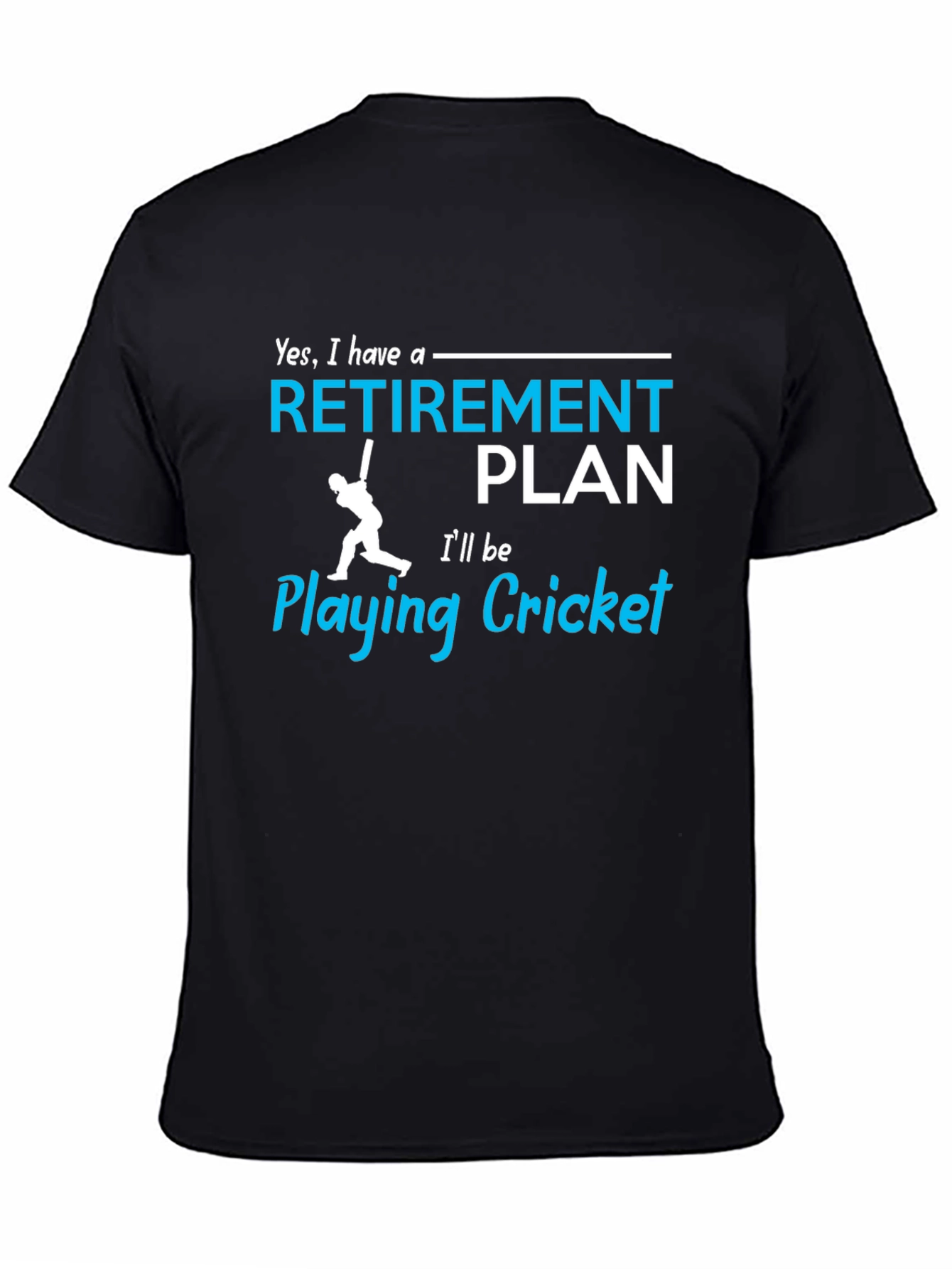 Retirement Plan Cricket Player Graphic Tee