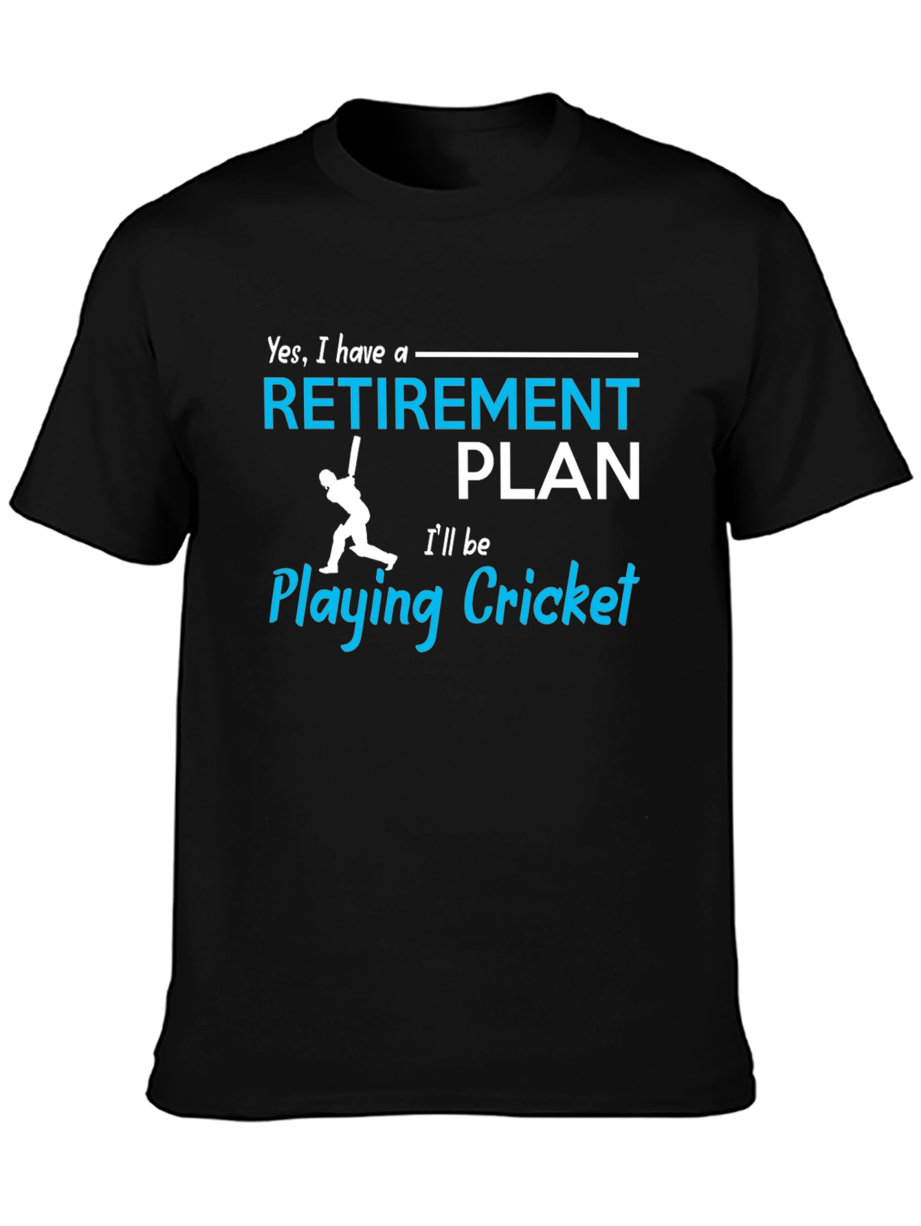 Retirement Plan Cricket Player Graphic Tee