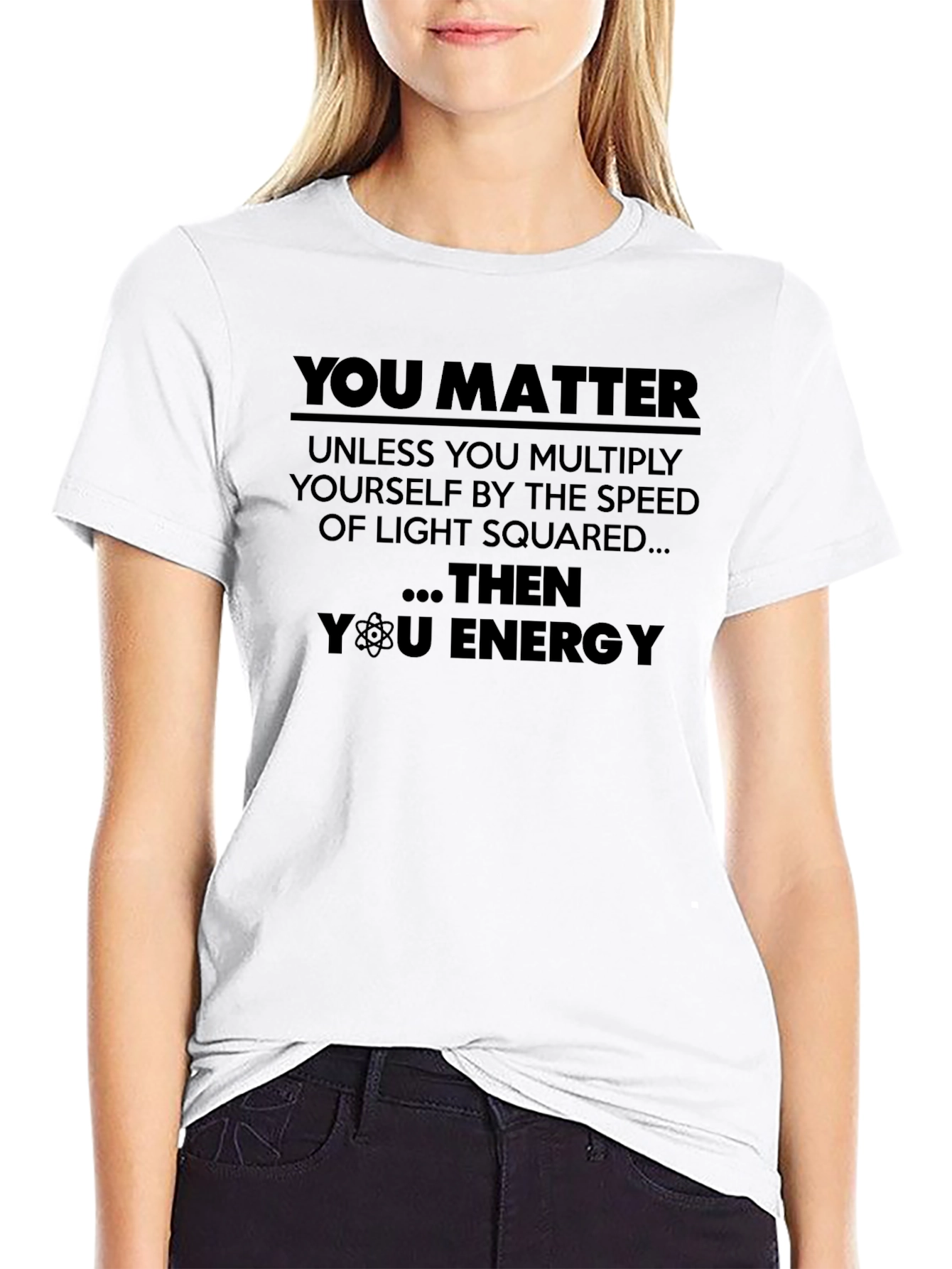 You Matter Science T-Shirt Funny Physics Equation Tee