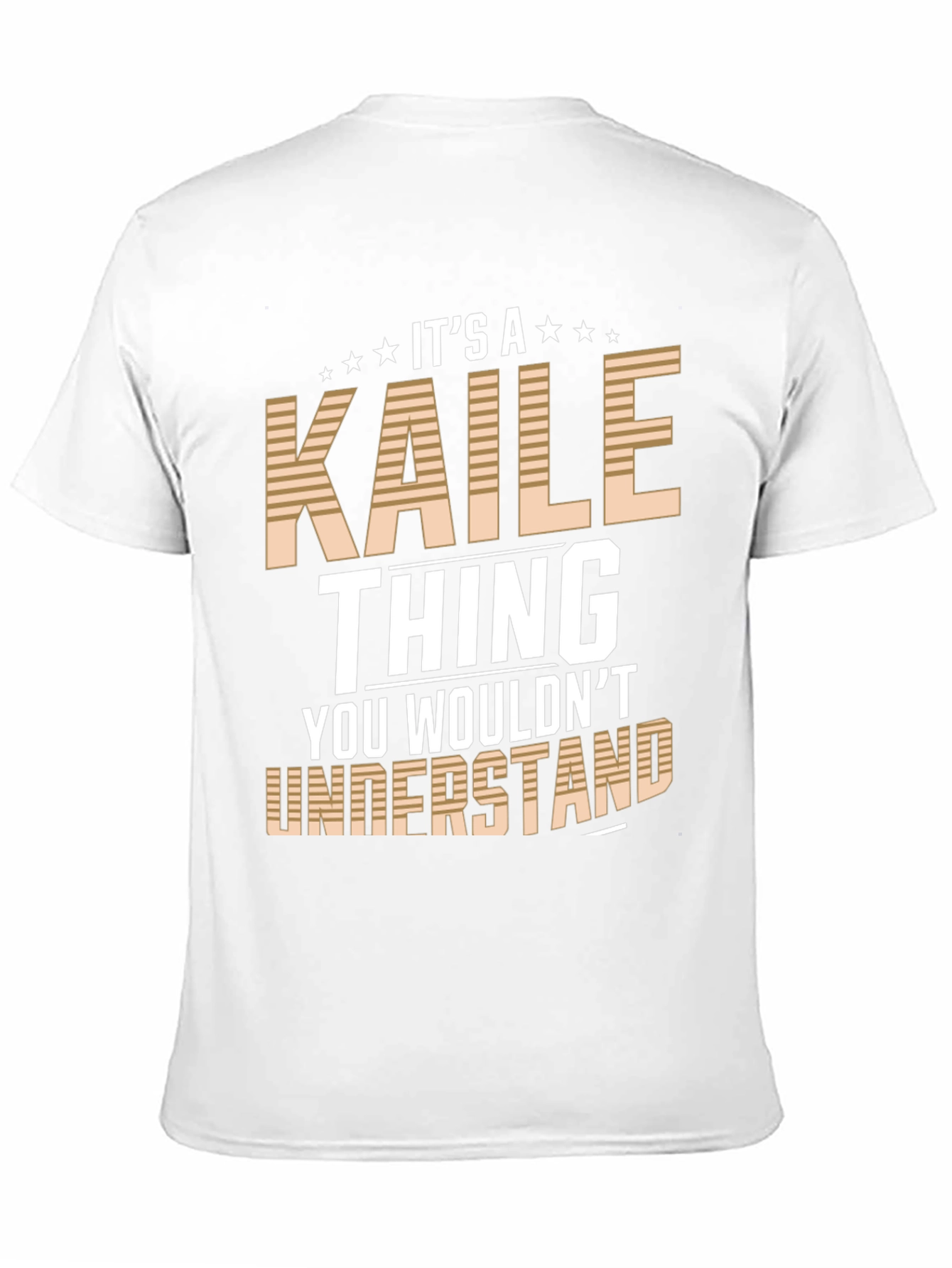 Its a Kaile Thing T-Shirt - You Wouldnt Understand!