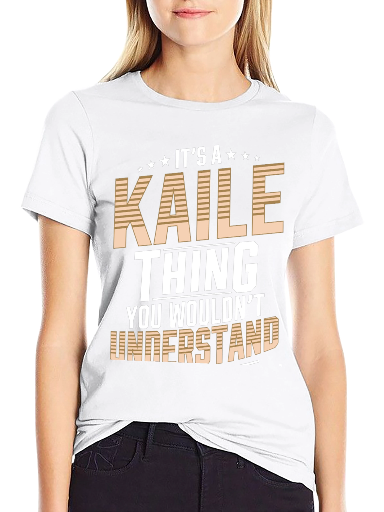 Its a Kaile Thing T-Shirt - You Wouldnt Understand!