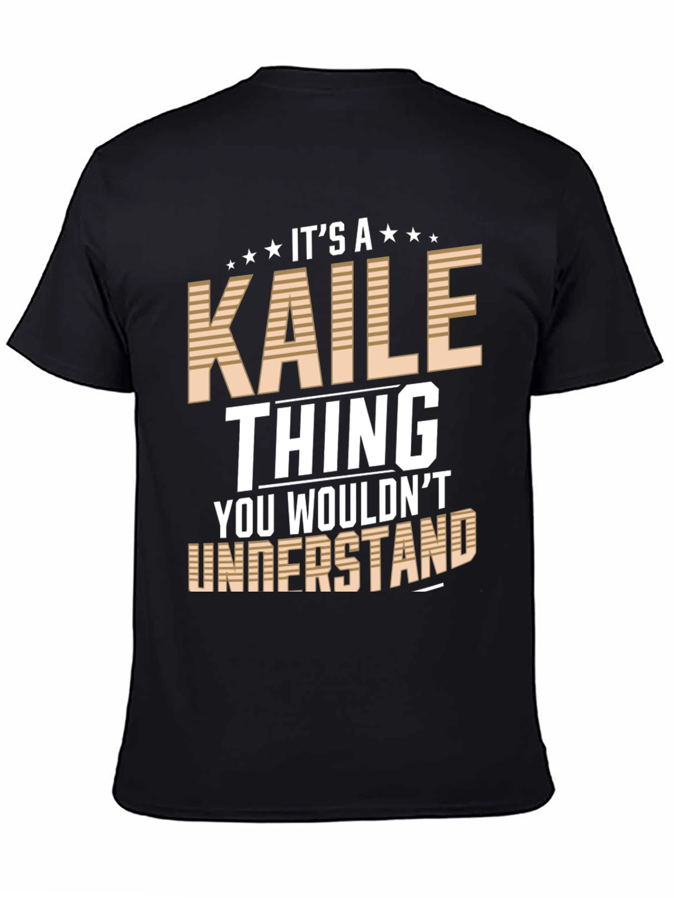 Its a Kaile Thing T-Shirt - You Wouldnt Understand!