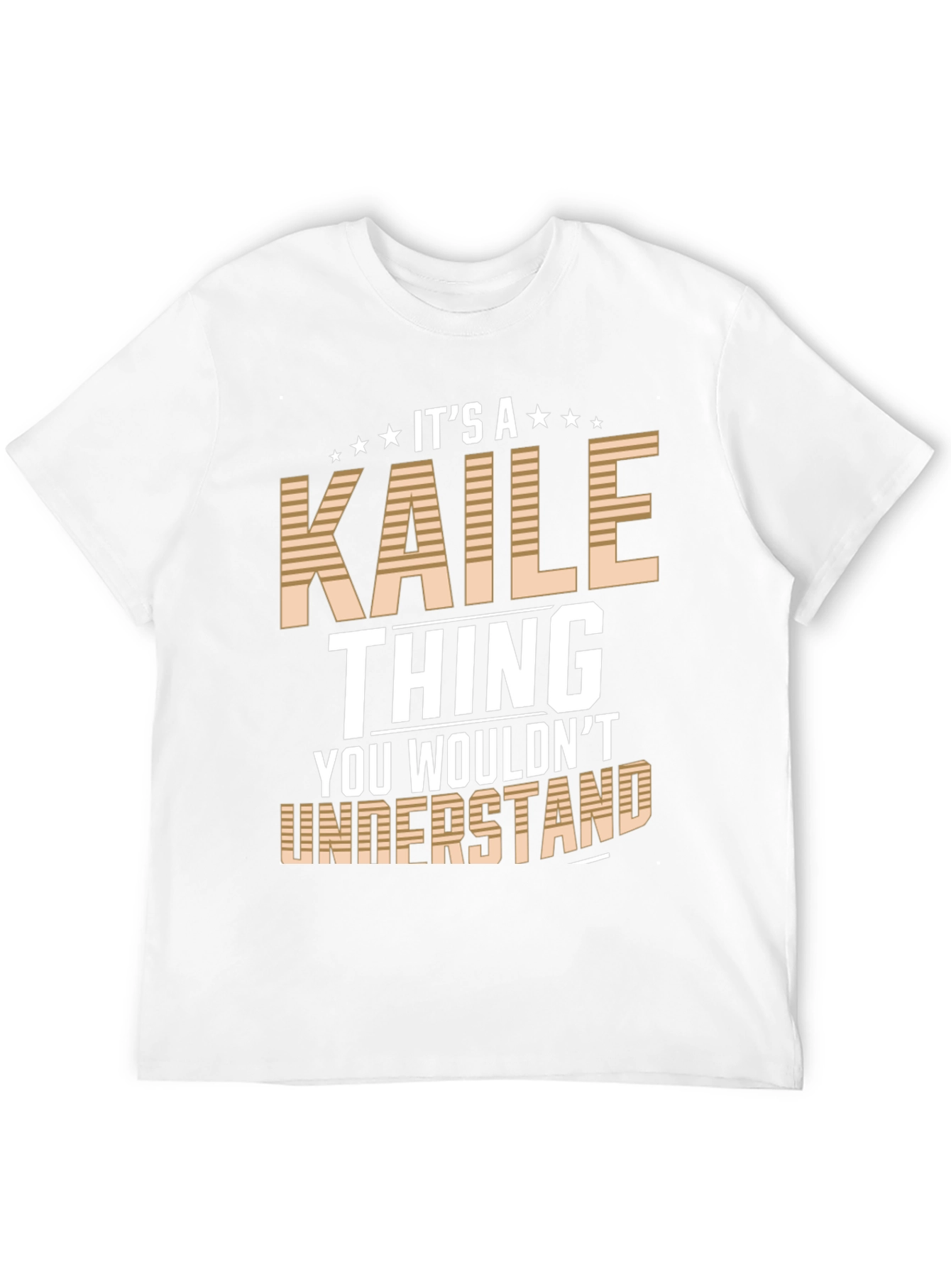 Its a Kaile Thing T-Shirt - You Wouldnt Understand!
