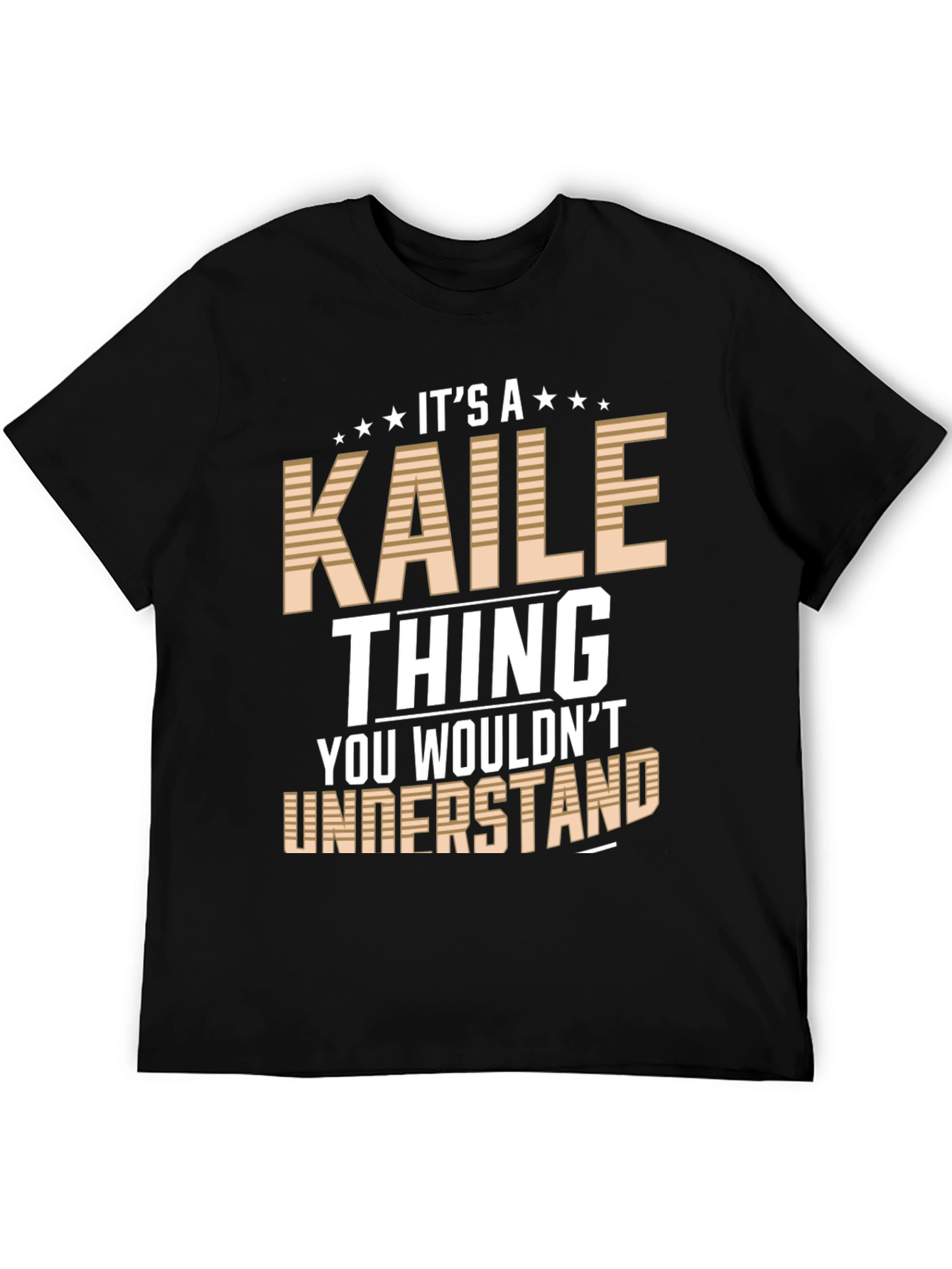Its a Kaile Thing T-Shirt - You Wouldnt Understand!
