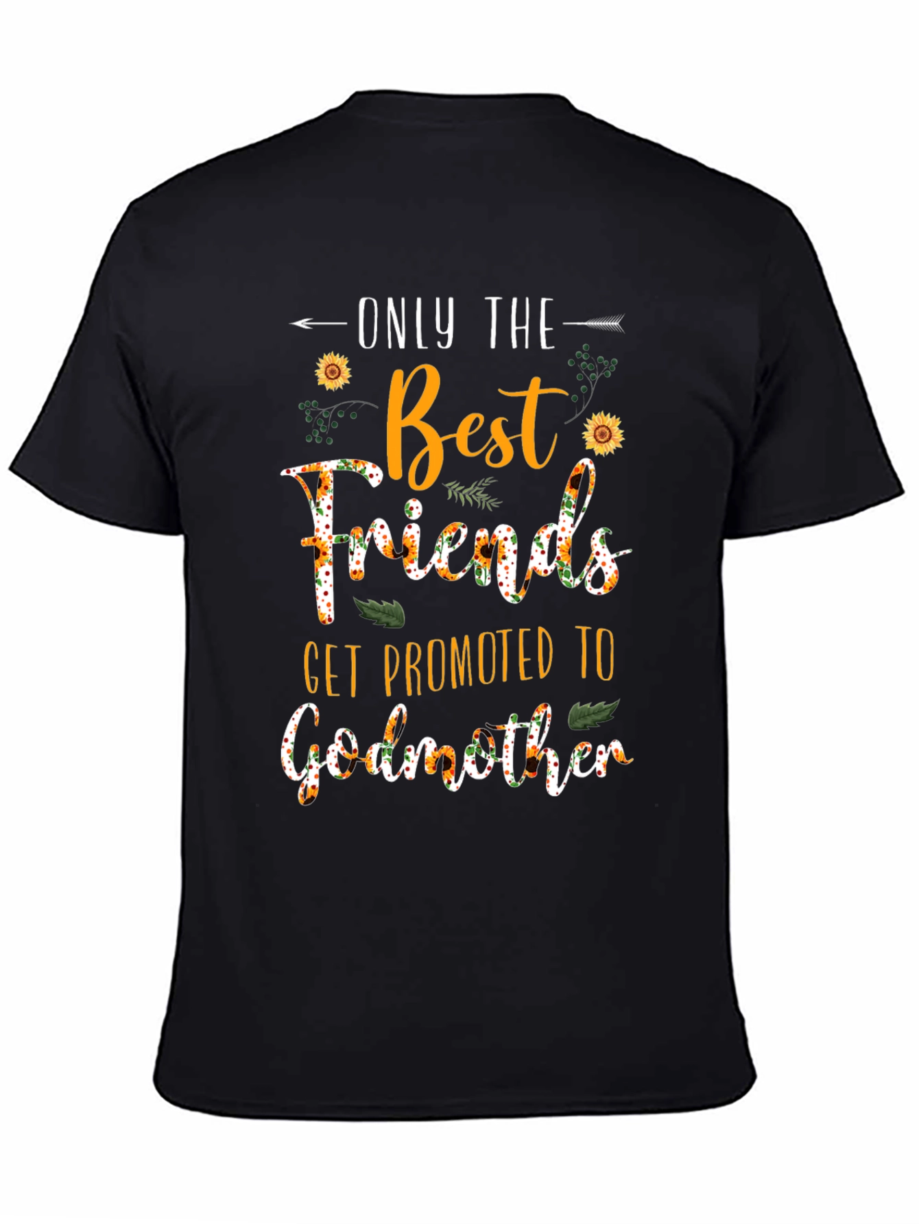 Best Friends Get Promoted to Godmother T-Shirt