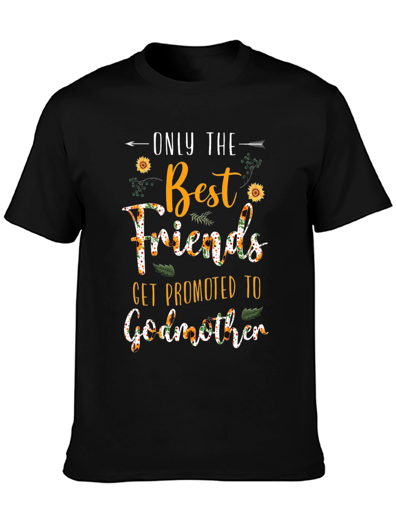 Best Friends Get Promoted to Godmother T-Shirt