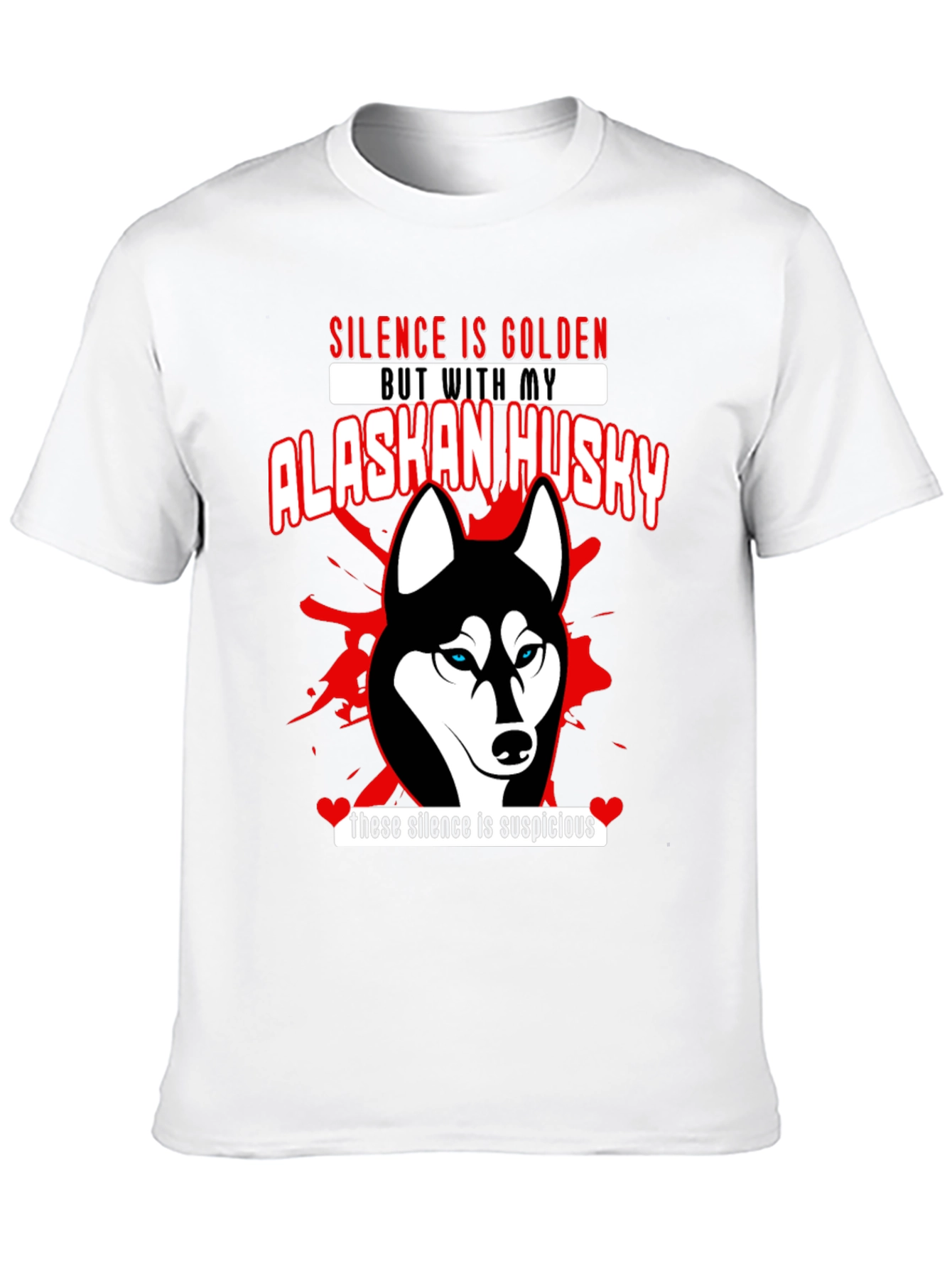 Silence is Golden Alaskan Husky T-Shirt
