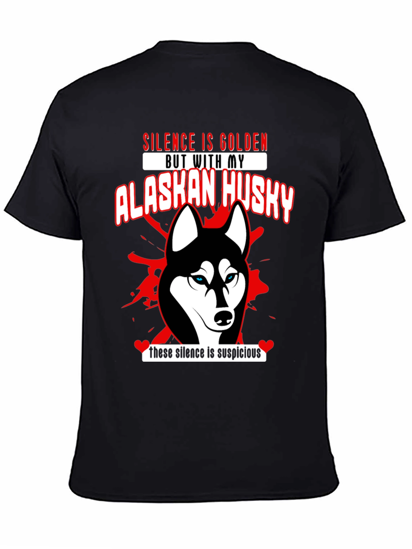 Silence is Golden Alaskan Husky T-Shirt