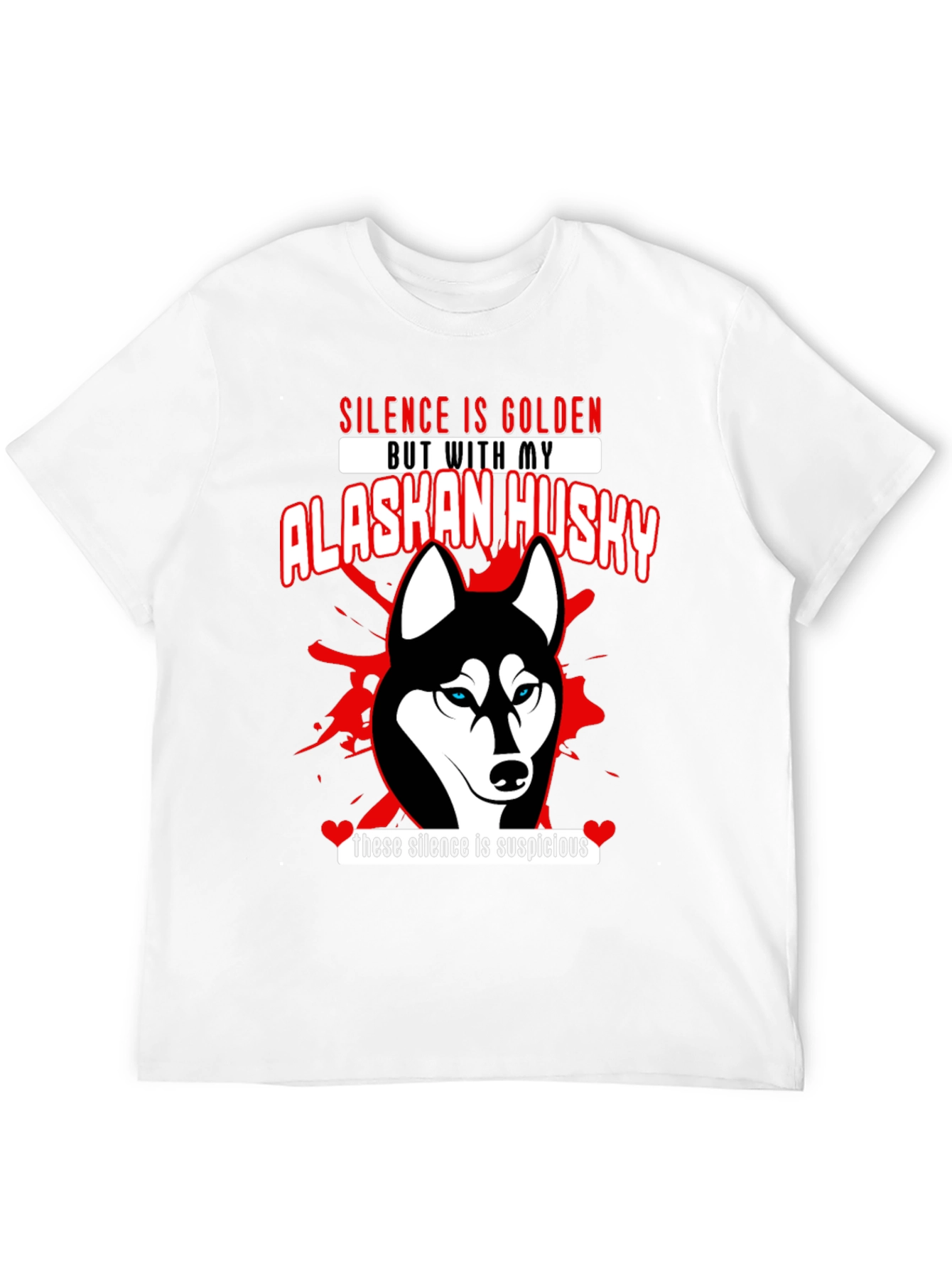 Silence is Golden Alaskan Husky T-Shirt
