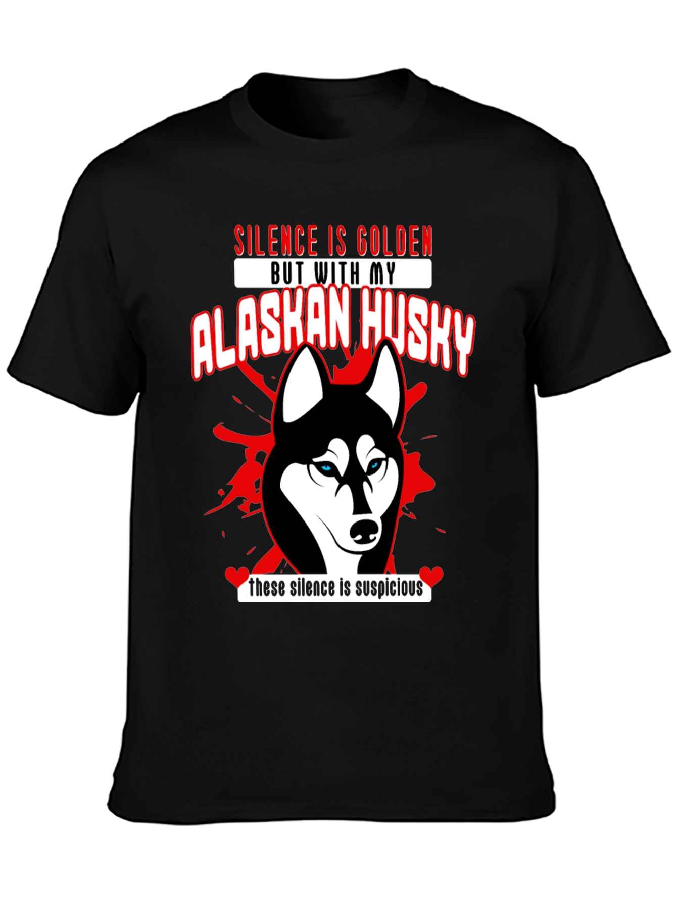 Silence is Golden Alaskan Husky T-Shirt