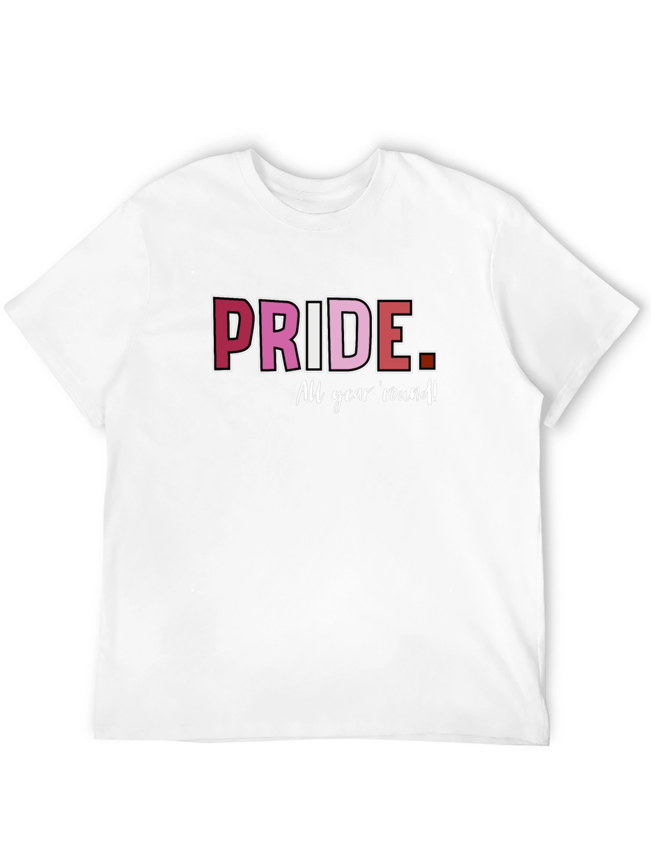 Pride All Year Round T-Shirt