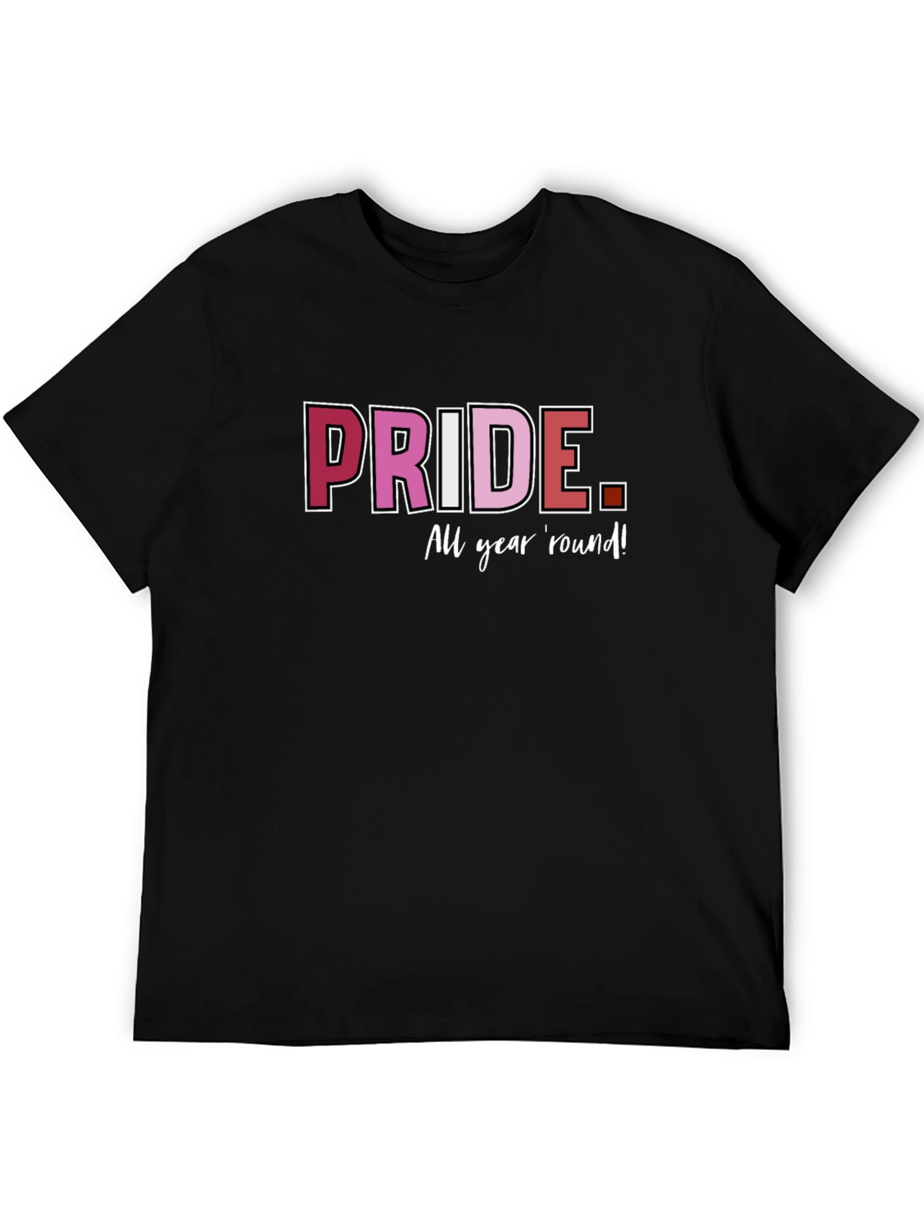 Pride All Year Round T-Shirt