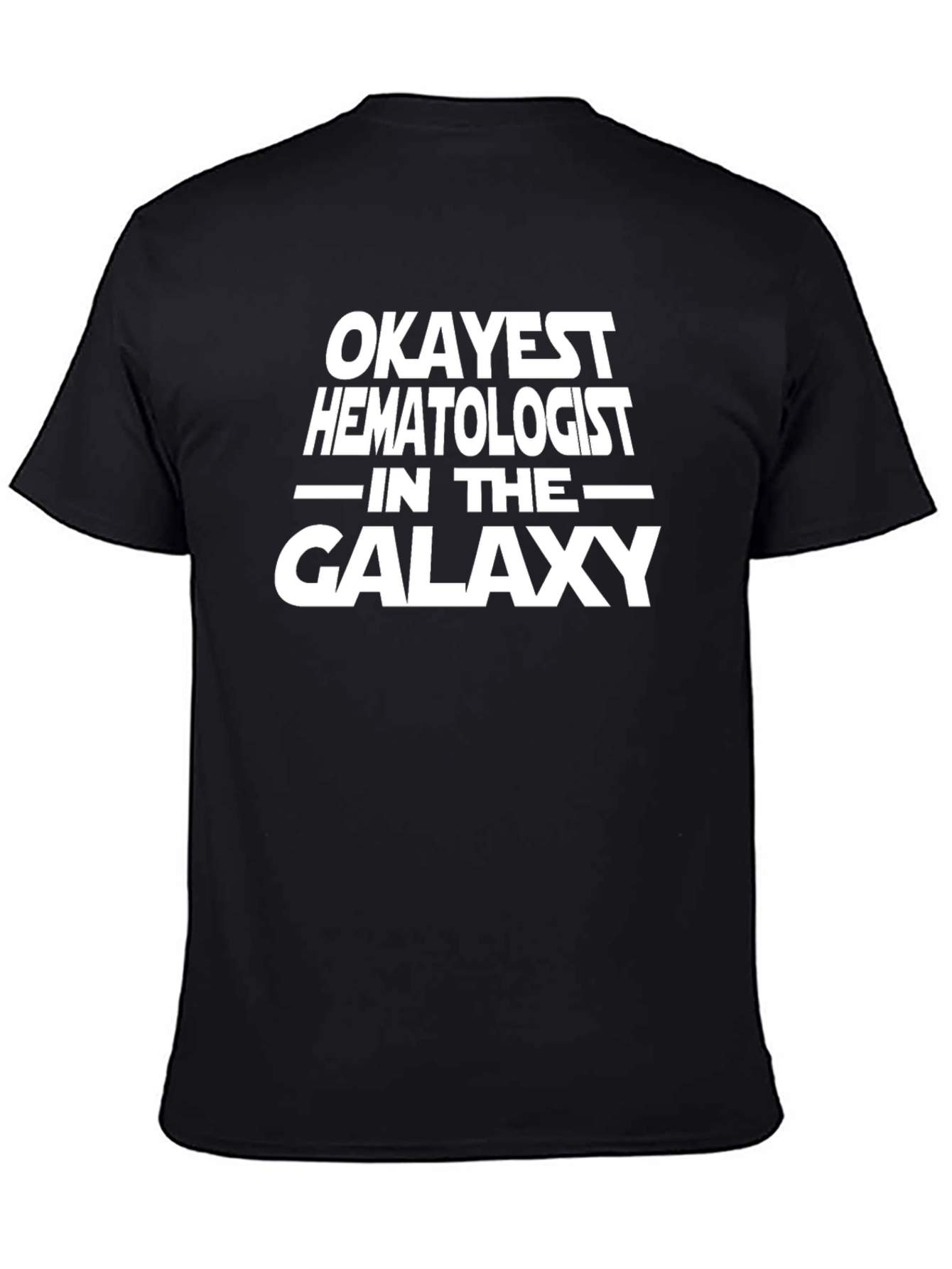 Okayest Hematologist Galaxy T-Shirt